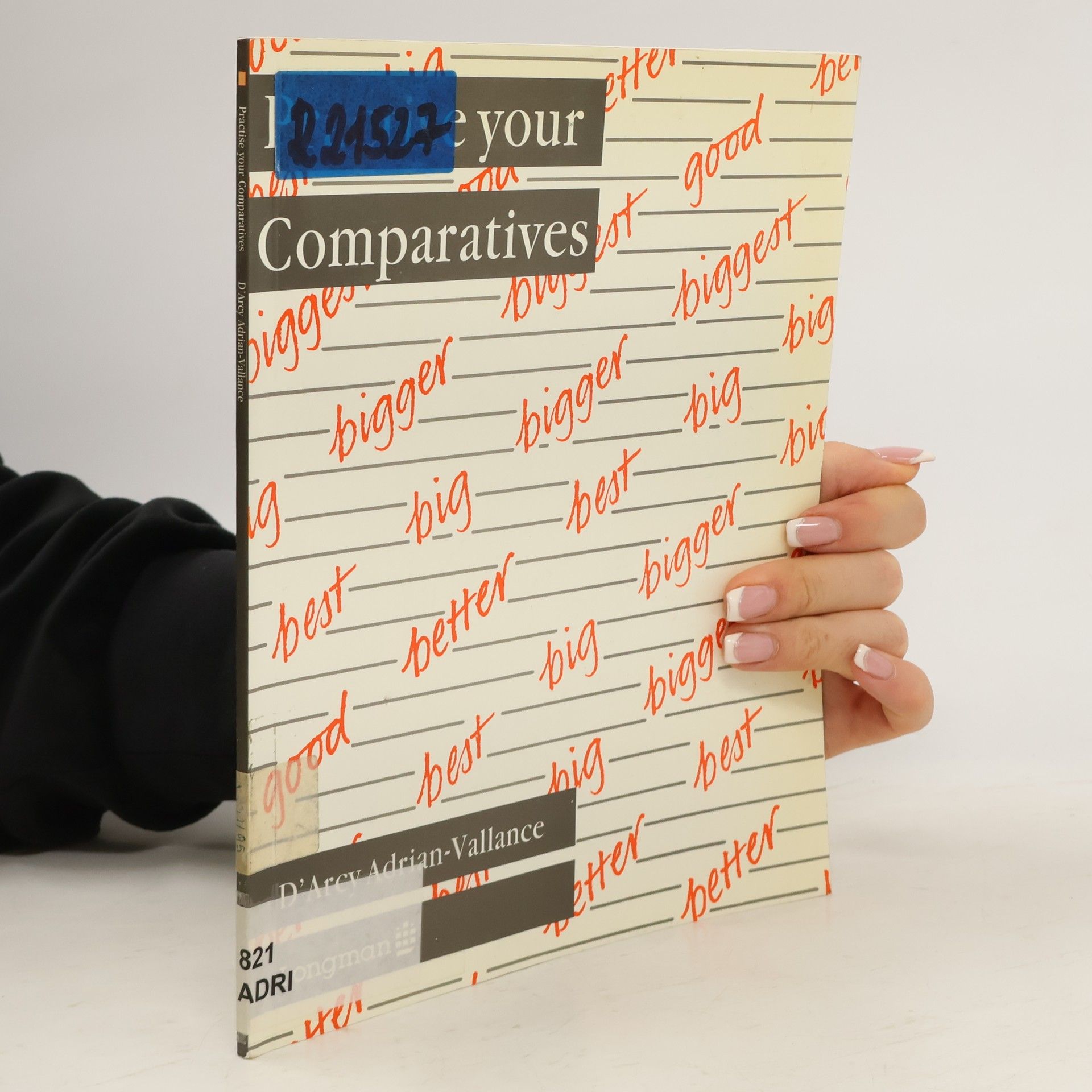 D. Arcy Adrian Vallance Practise your comparatives