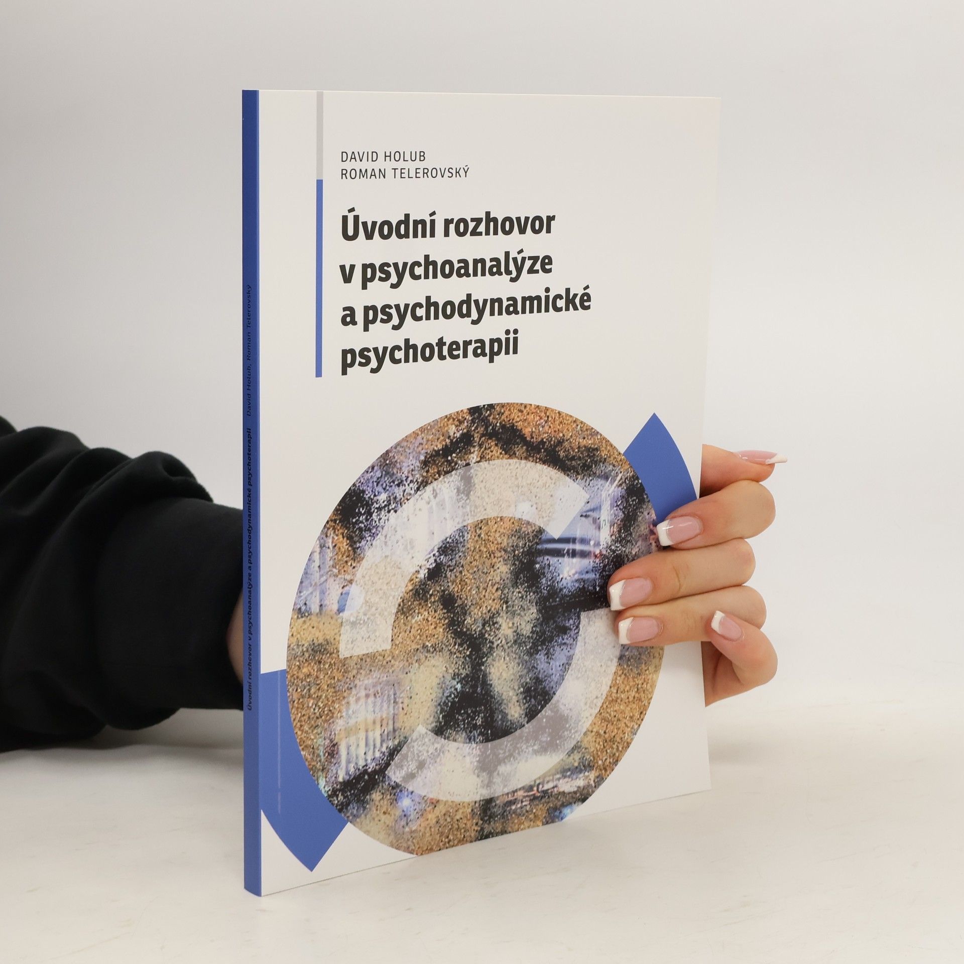 Holub David Úvodní rozhovor v psychoanalýze a psychodynamické psychoterapii