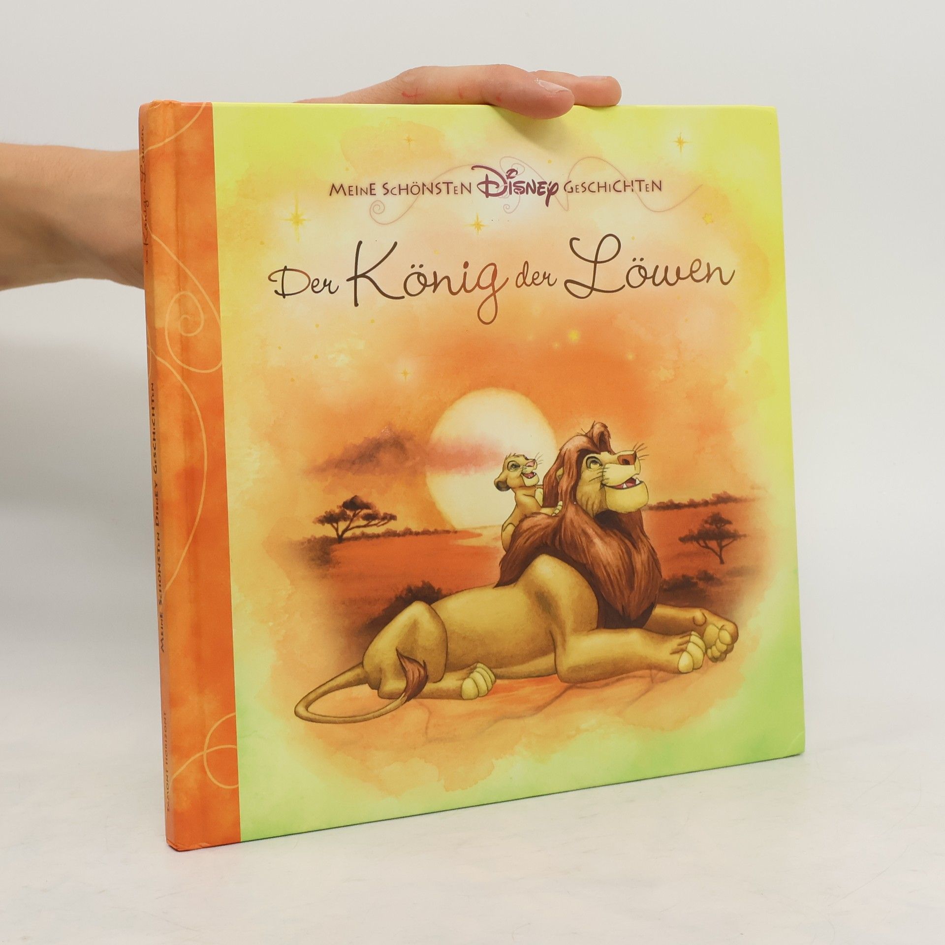 Walt Disney Meine schönsten Disney Geschichten. Der König der Löwen