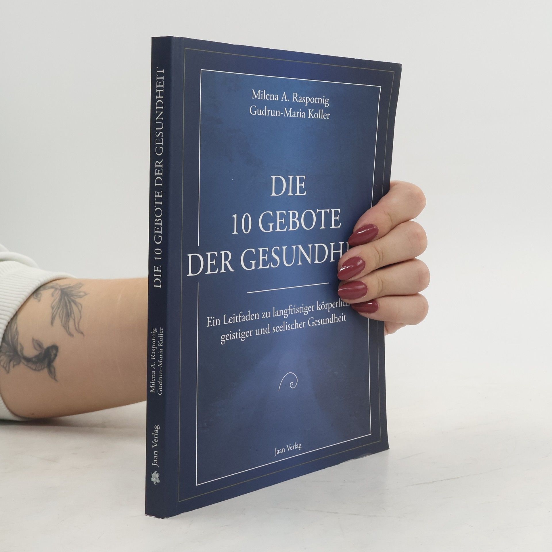 Milena A. Raspotnig Die 10 Gebote der Gesundheit