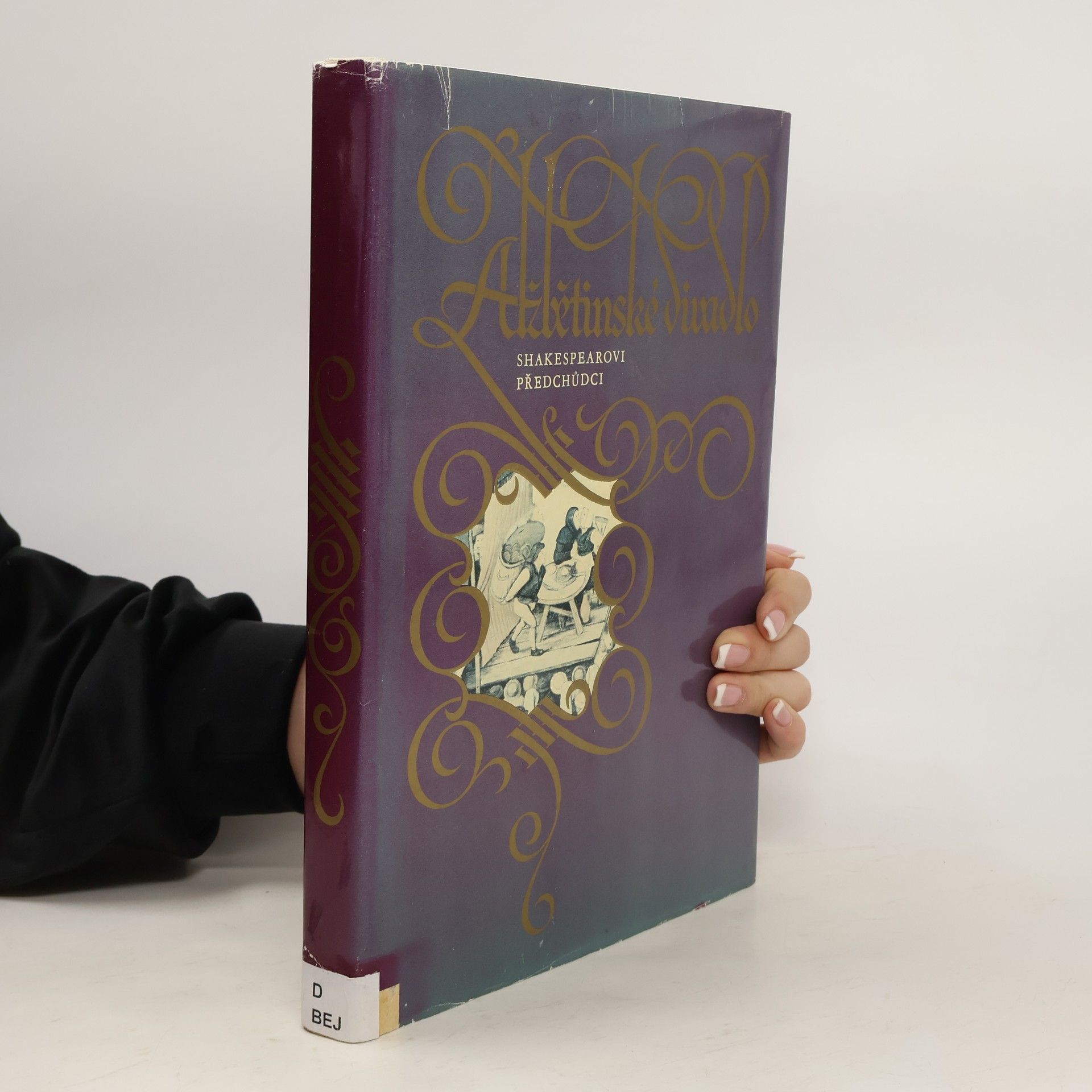 Alois Bejblík Alžbětinské divadlo 1. Shakespearovi předchůdci