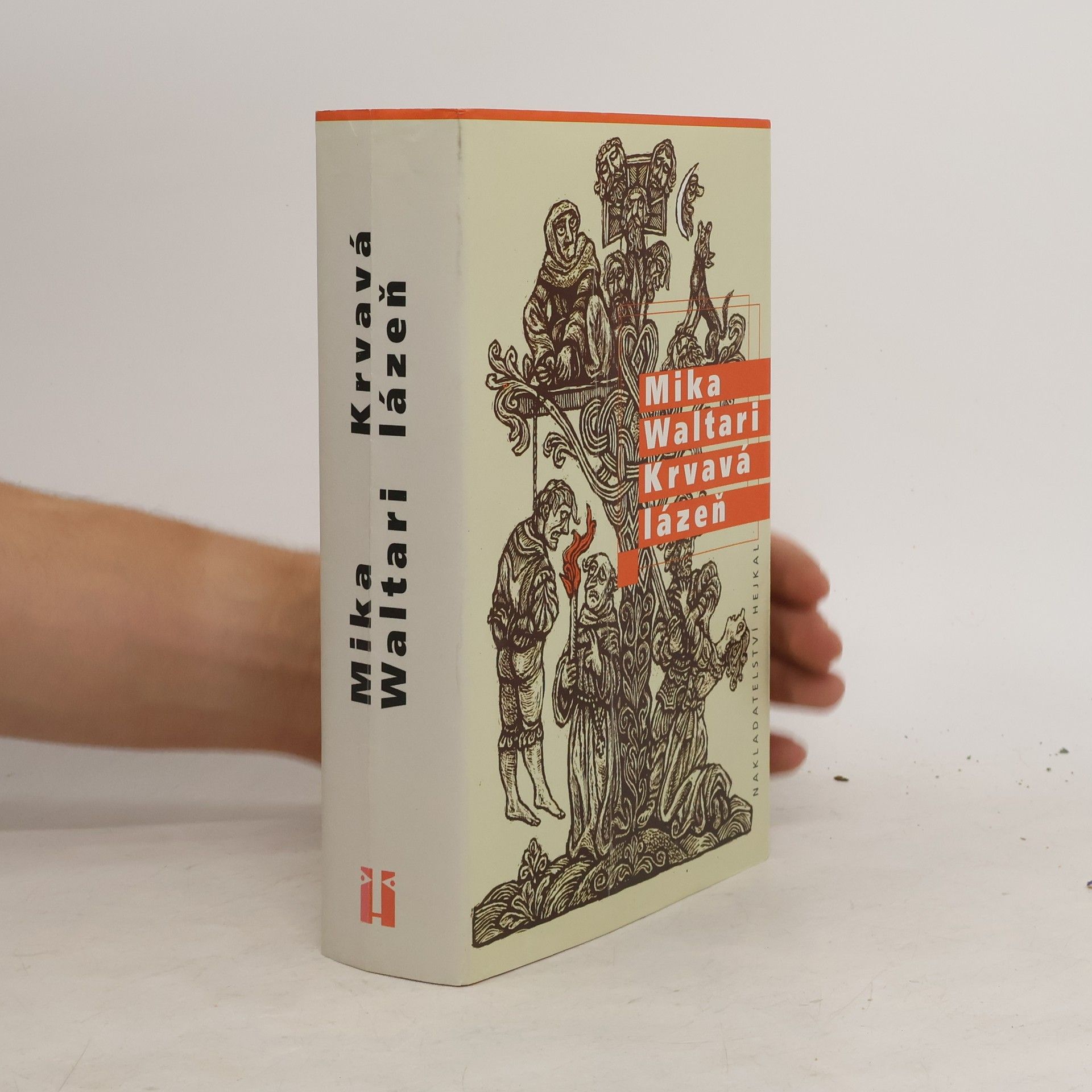 Mika Waltari Krvavá lázeň : mládí a podivuhodná dobrodružství Mikaela Karvajalky v mnoha zemích do roku 1527