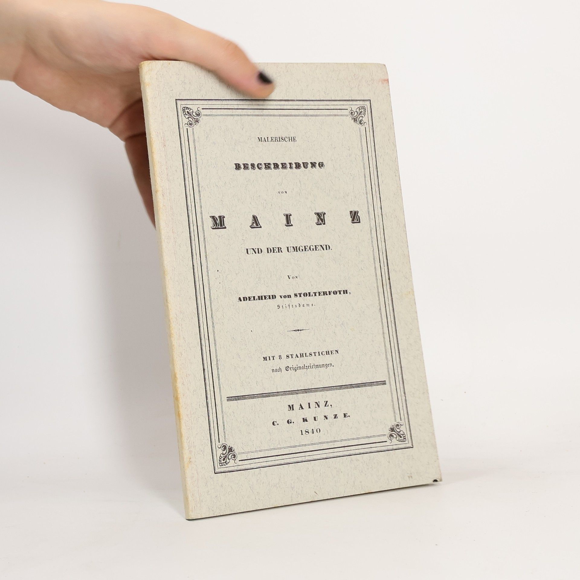 Adelheid von Stolterfoth Malerische Beschreibung von Mainz und der Umgegend