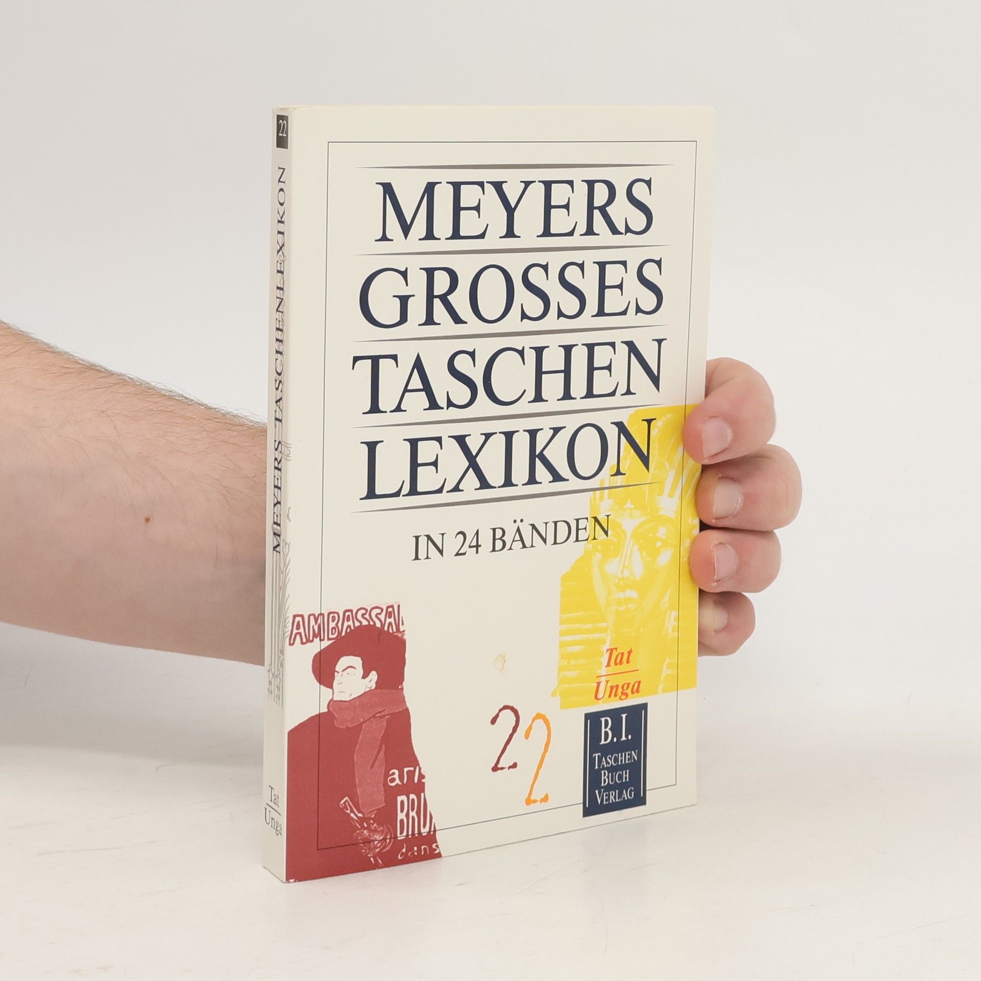 Kolektiv autorů Meyers grosses Taschenlexikon : in 24 Bänden. Bd. 22., Tat-Unga