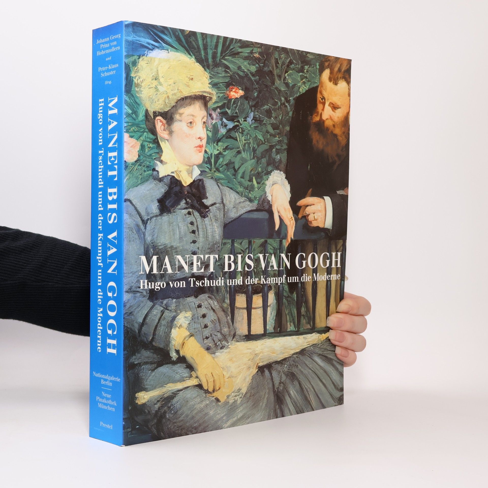 Manet bis van Gogh : Hugo von Tschudi und der Kampf um die Moderne