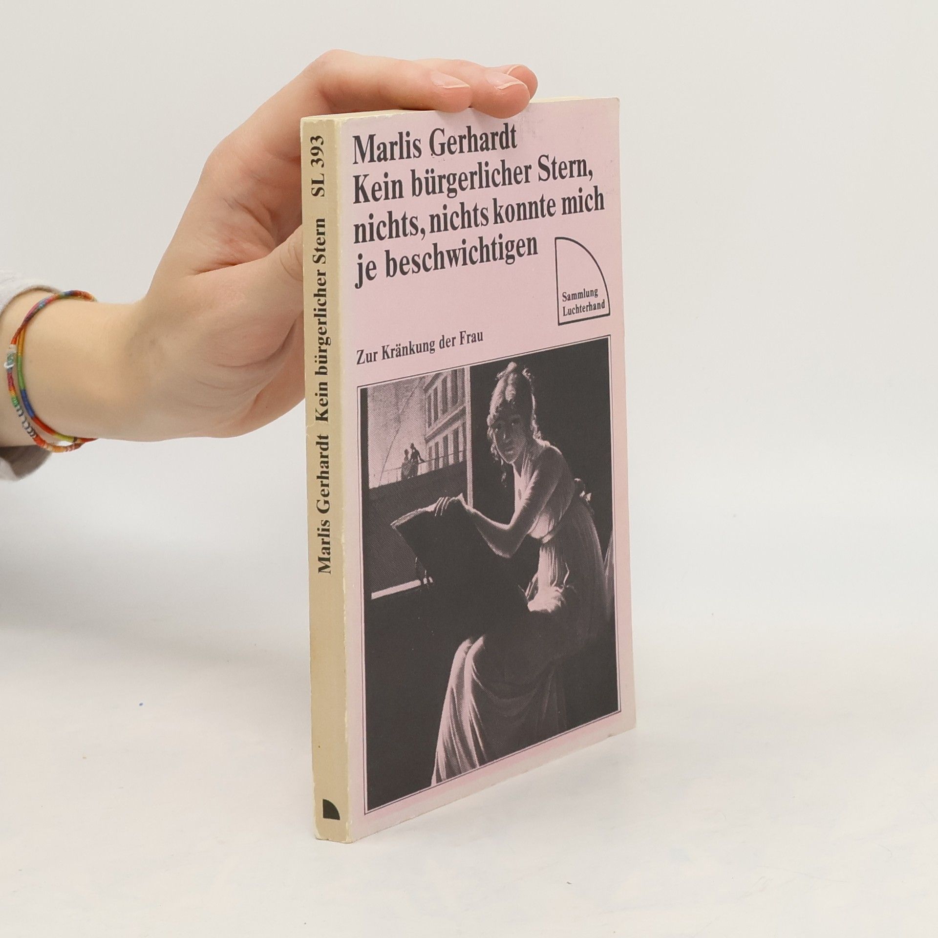 Marlis Gerhardt Kein bürgerlicher Stern, nichts, nichts konnte mich je beschwichtigen
