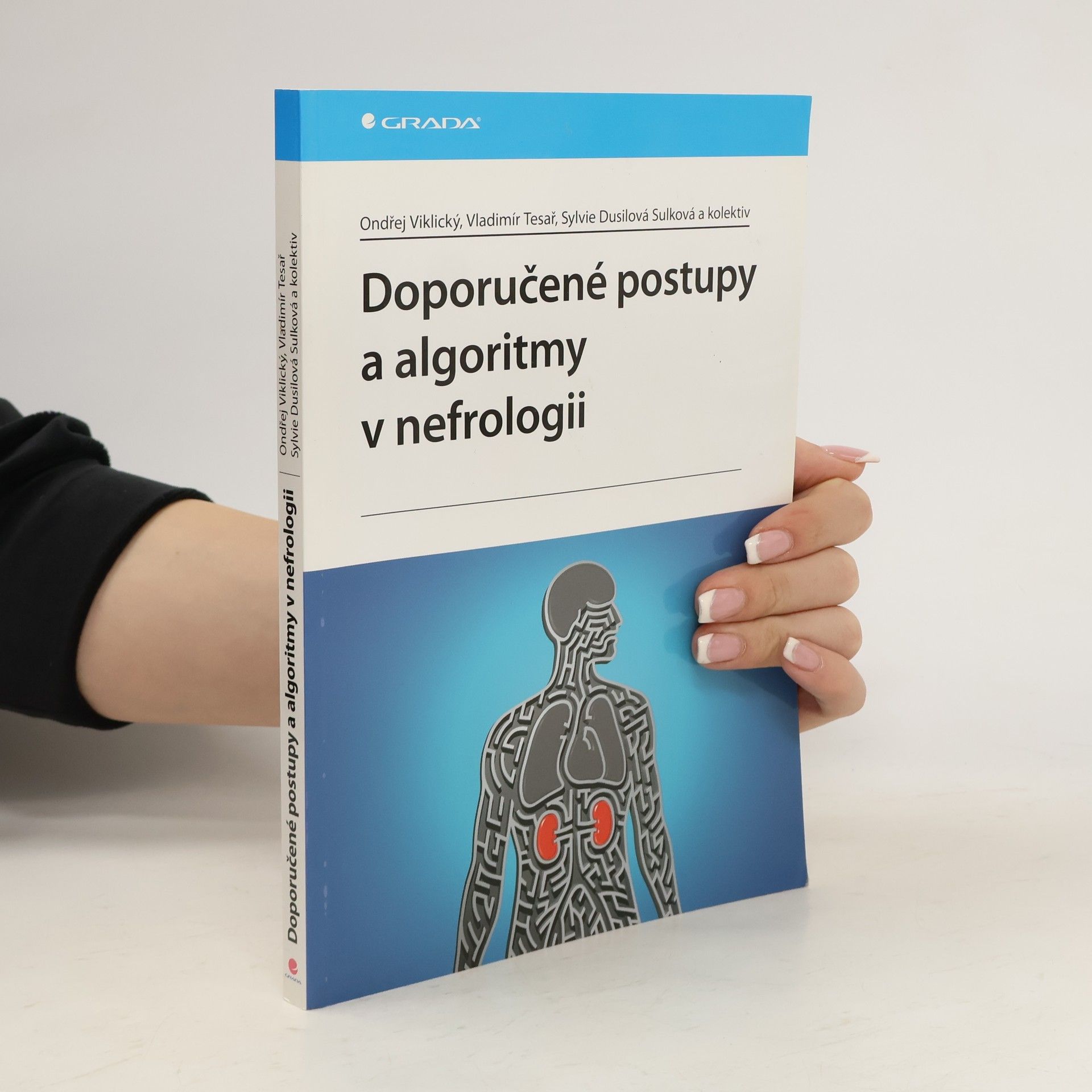 Vladimír Tesař Doporučené postupy a algoritmy v nefrologii