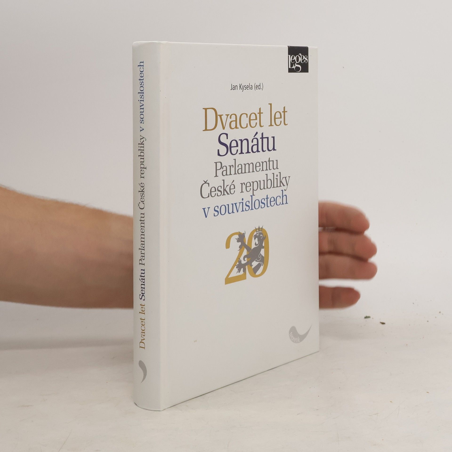 Jan Kysela Dvacet let Senátu Parlamentu České republiky v souvislostech