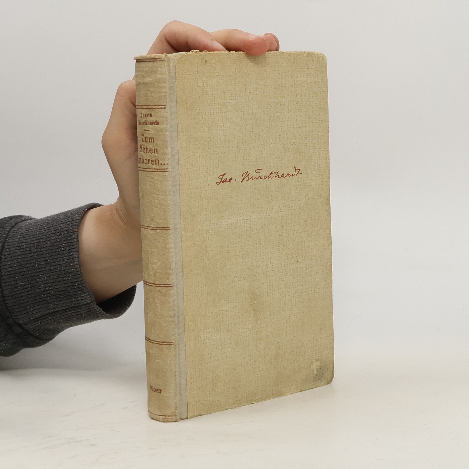 Jacob Christoph Burckhardt Zum Sehen geboren...