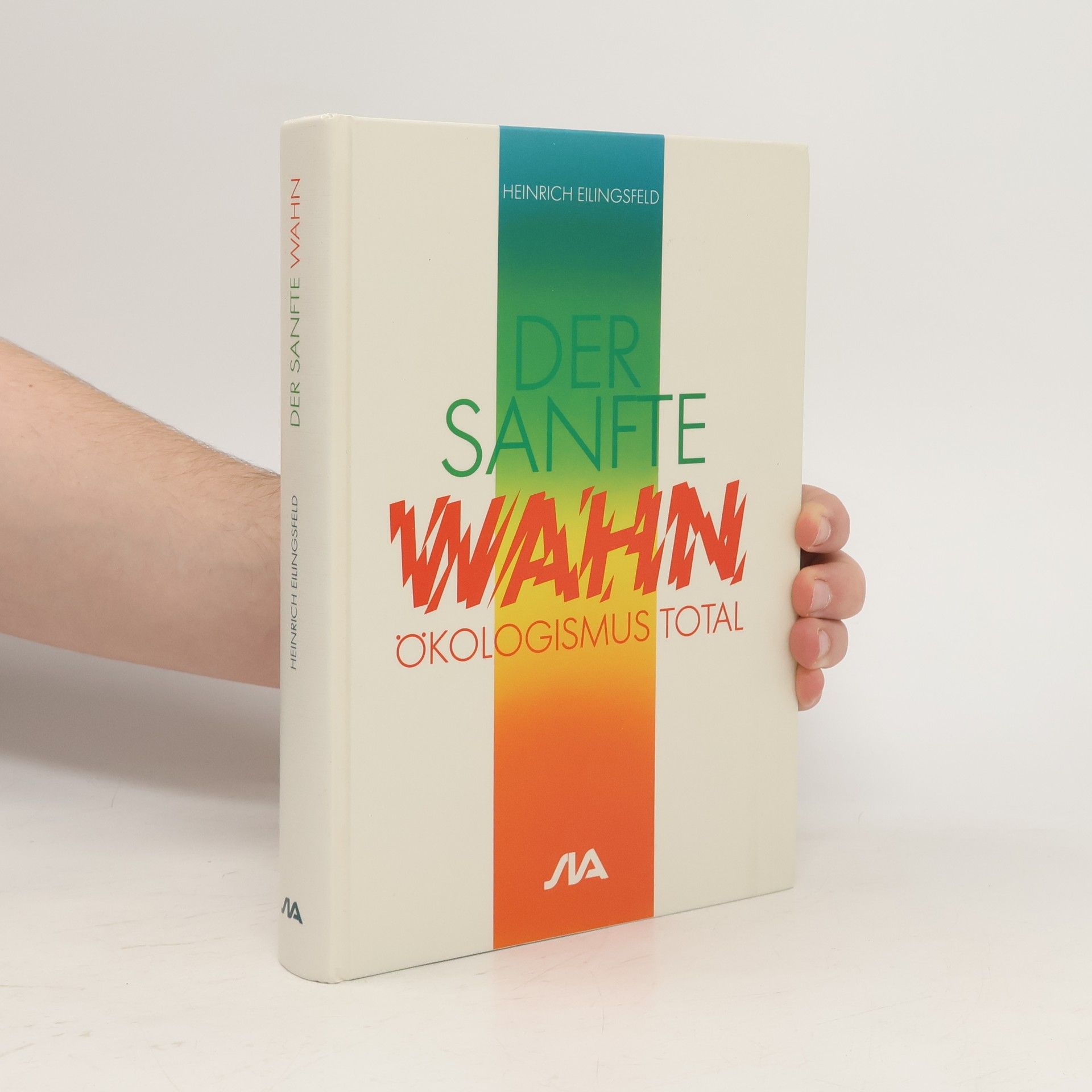 Heinrich Eilingsfeld Der sanfte Wahn