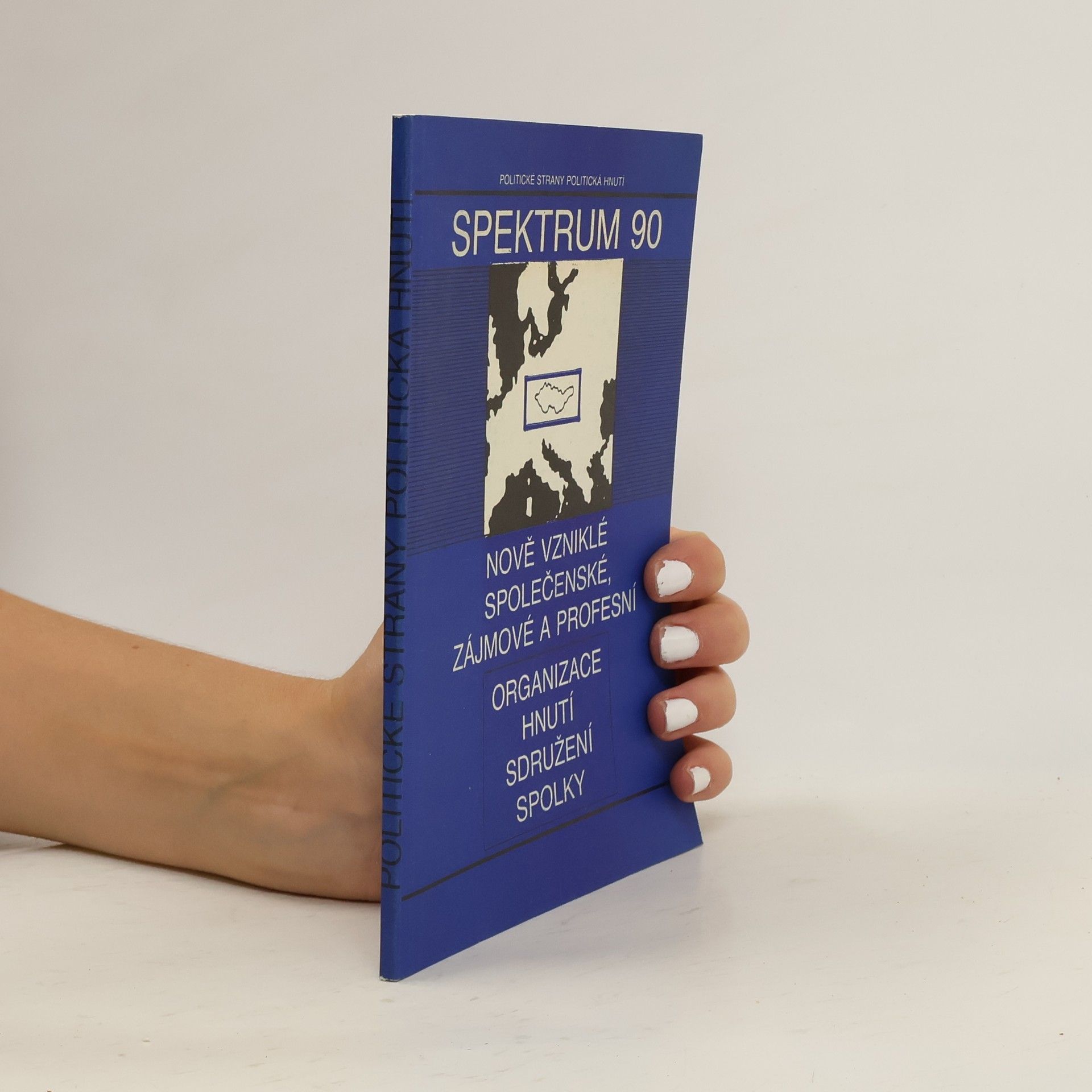 Kolektív autorov Spektrum 90. Politické strany, politická hnutí