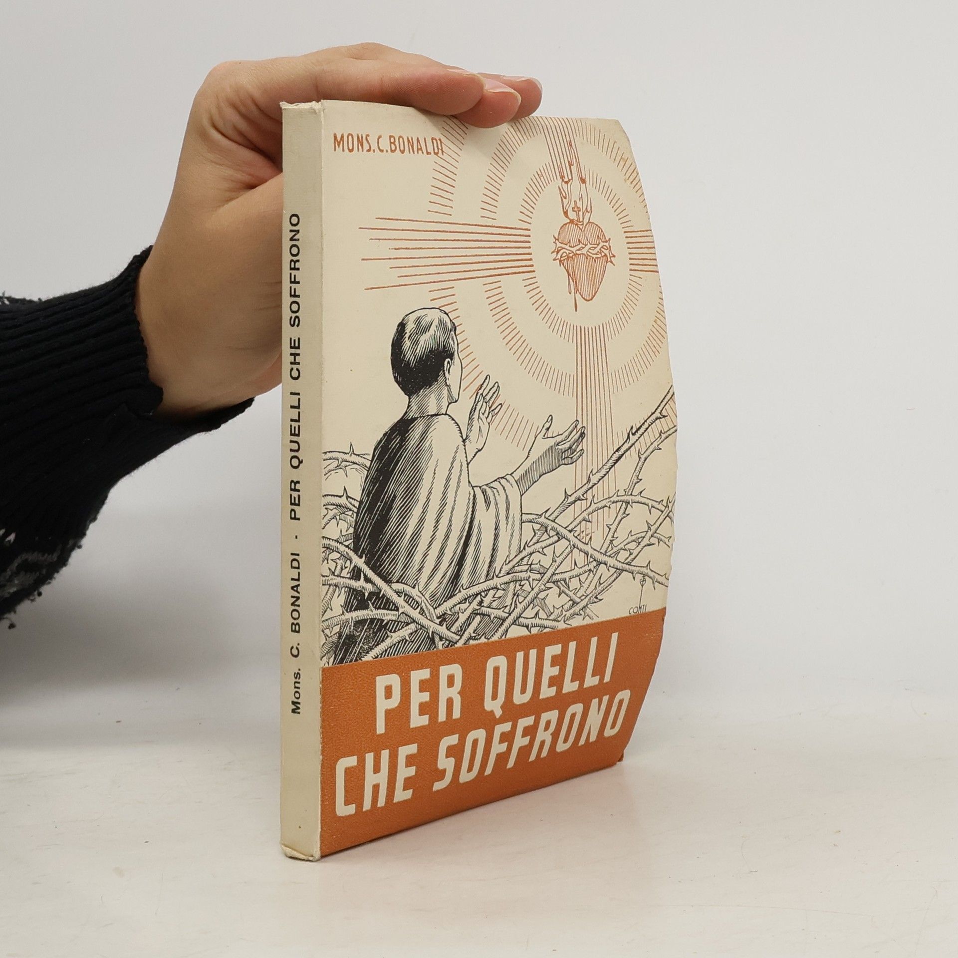 Mons. C. Bonaldi Per quelli che soffrono