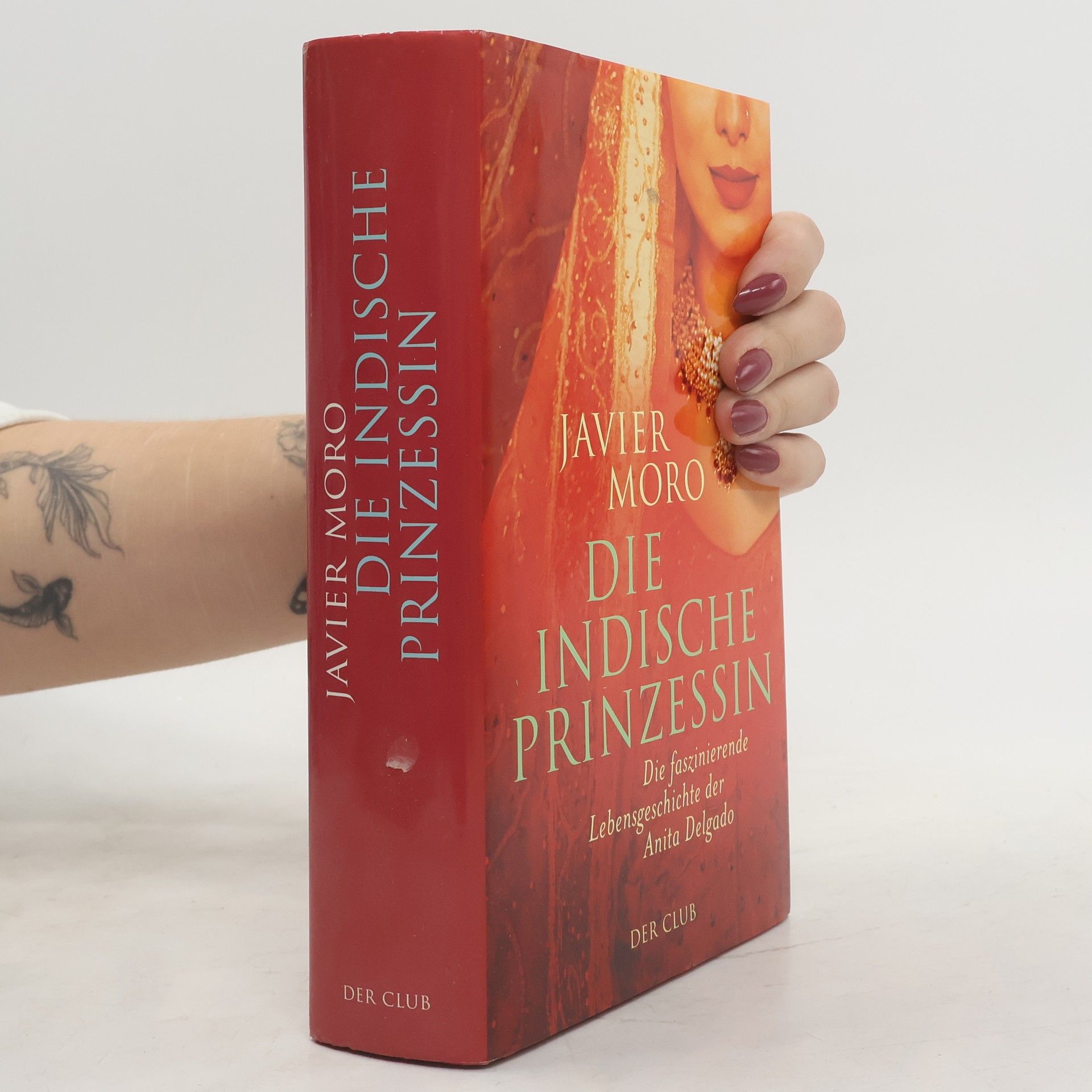 Javier Moro Die indische Prinzessin