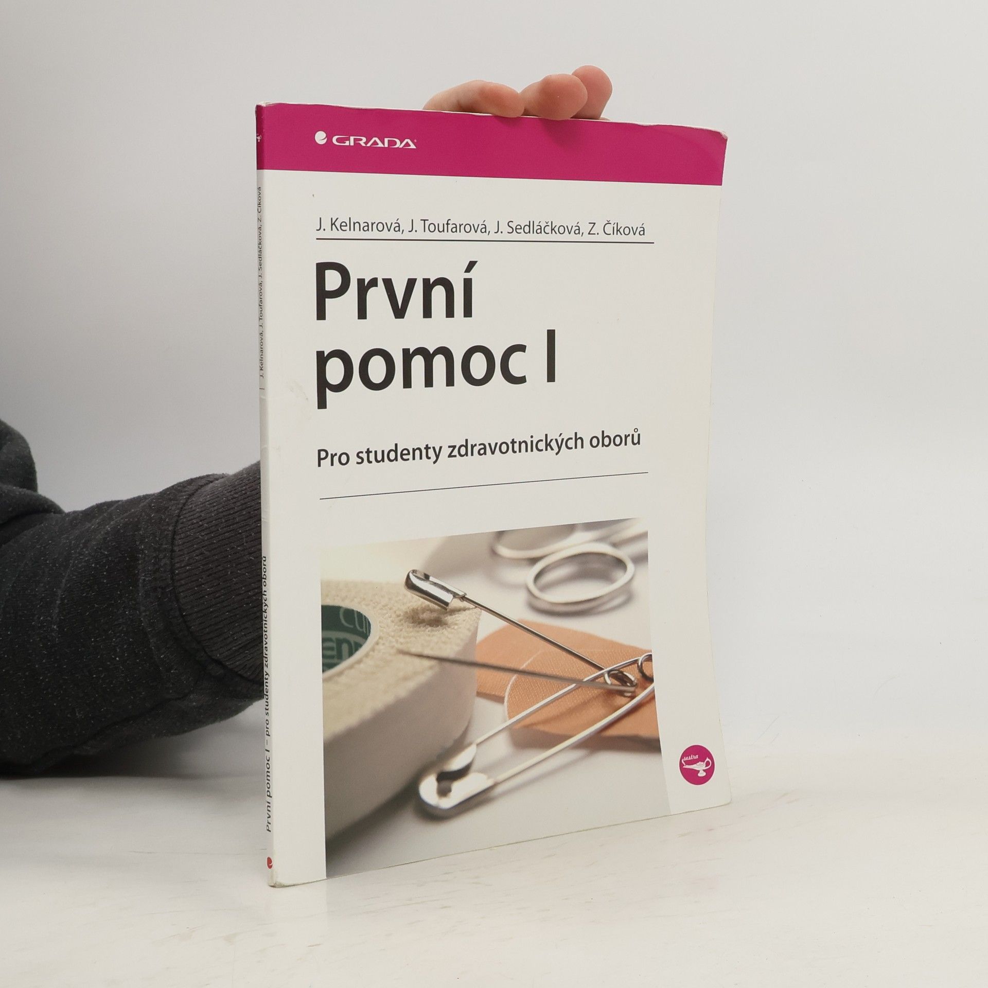 Jarmila Kelnarová První pomoc I : pro studenty zdravotnických oborů