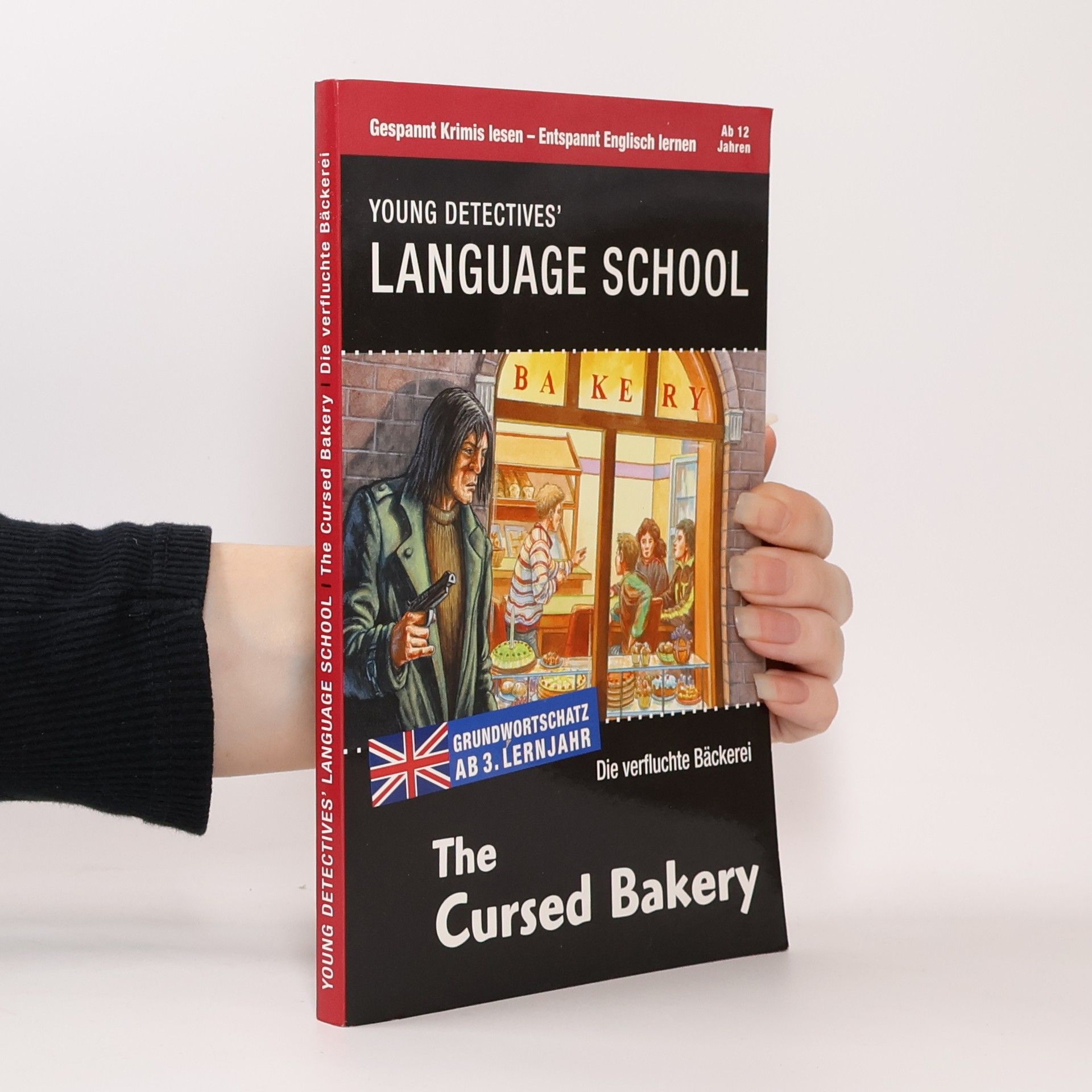 Autorenkollektiv Young Detectives´ Language School. The Cursed Bakery. Die verfluchte Bäckerei