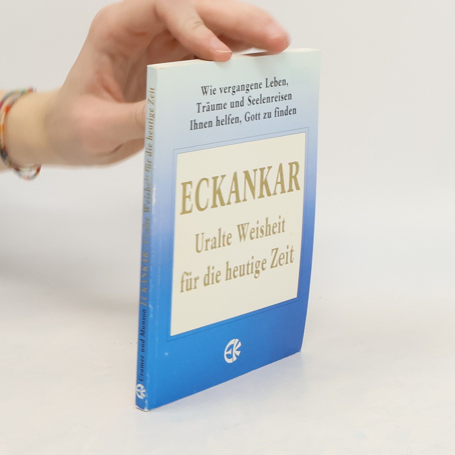 ECKANKAR, uralte Weisheit für die heutige Zeit