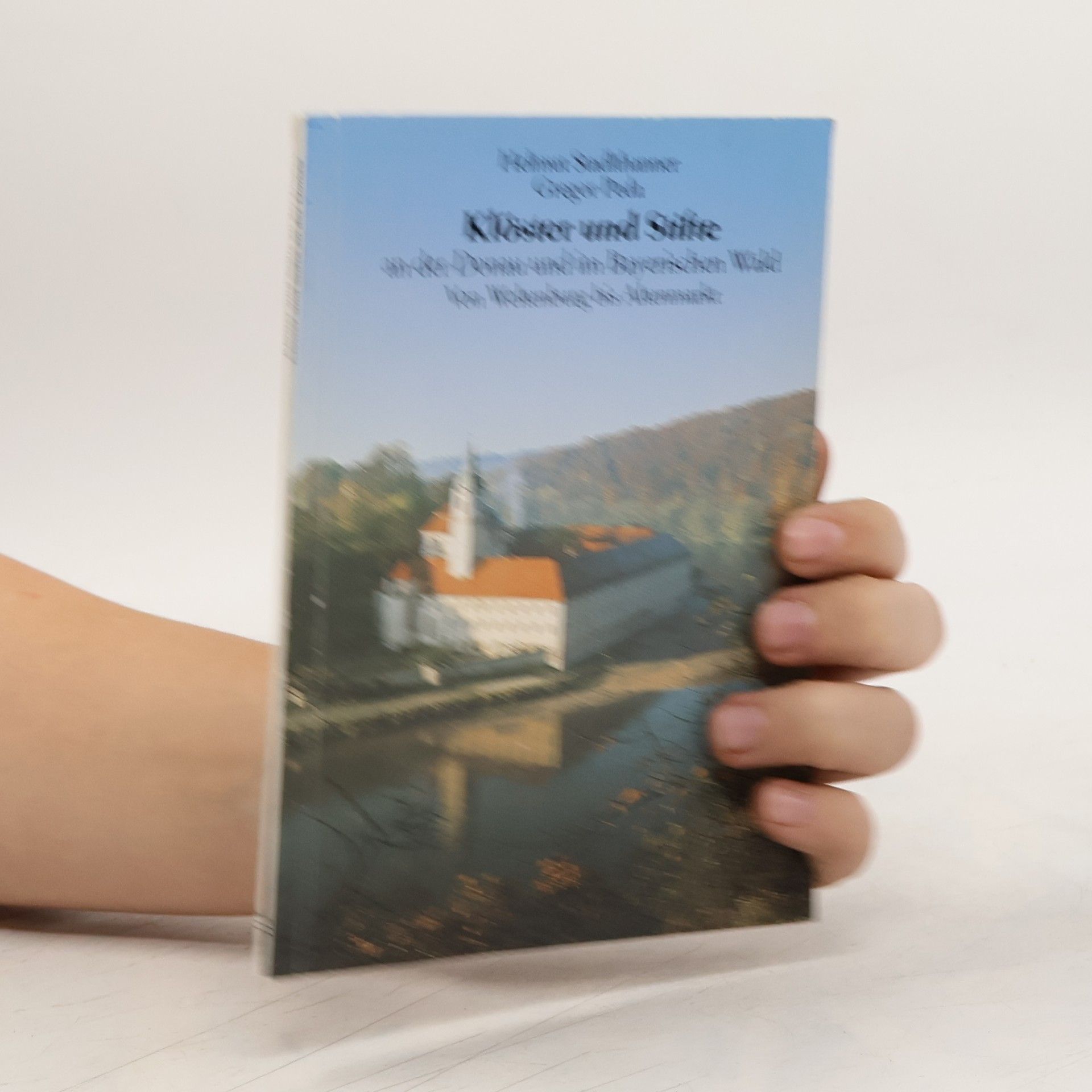 Klöster und Stifte an der Donau und im Bayerischen Wald