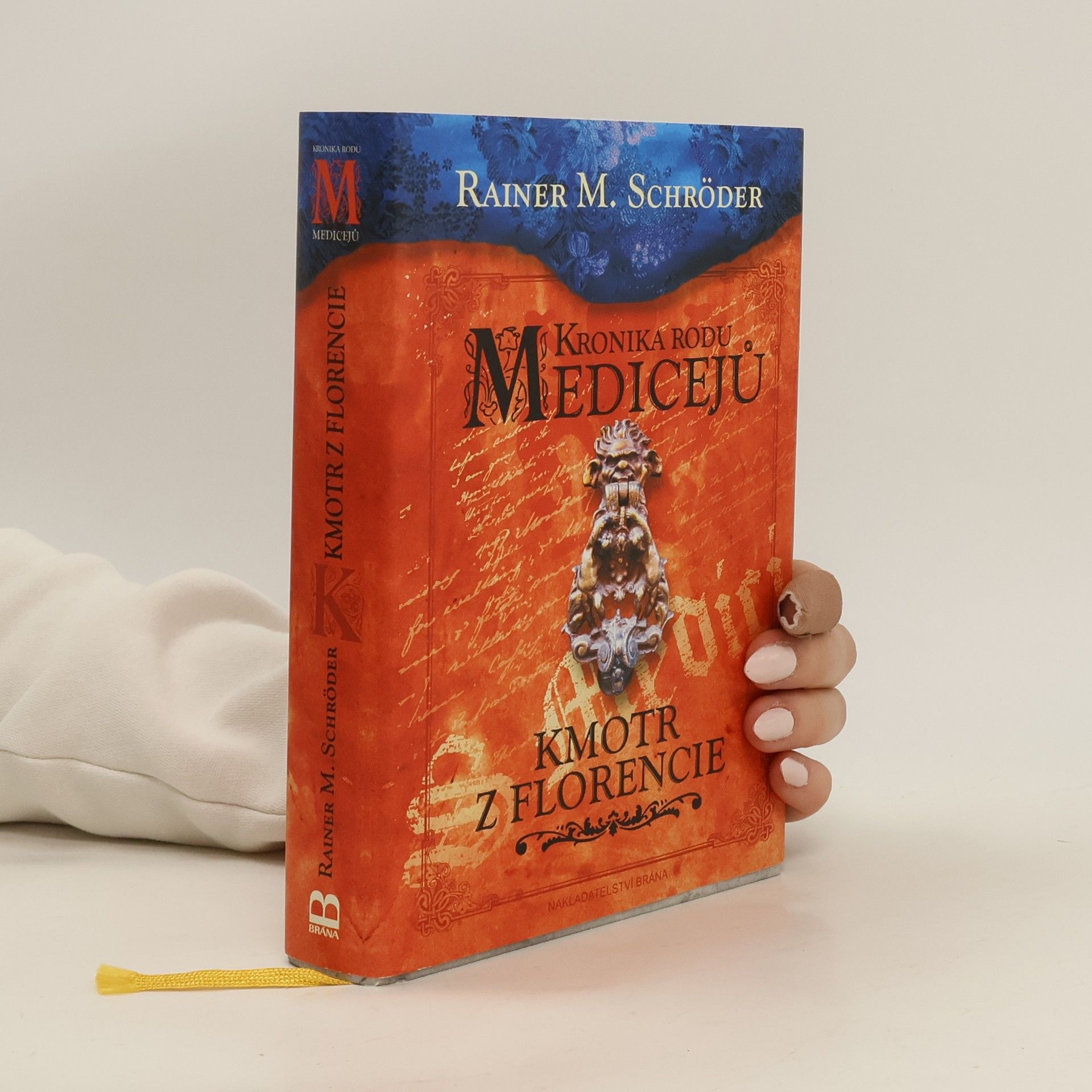 Rainer M. Schröder Kronika rodu Medicejů. Kmotr z Florencie