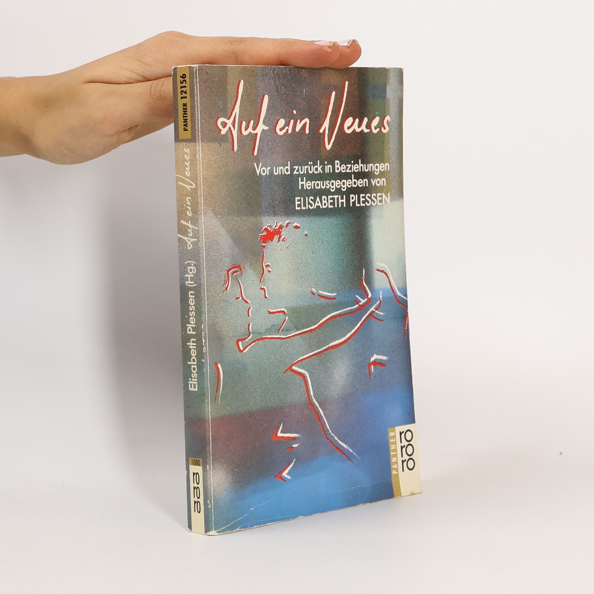Elisabeth Plessen Auf ein Neues. Vor und zurück in Beziehungen