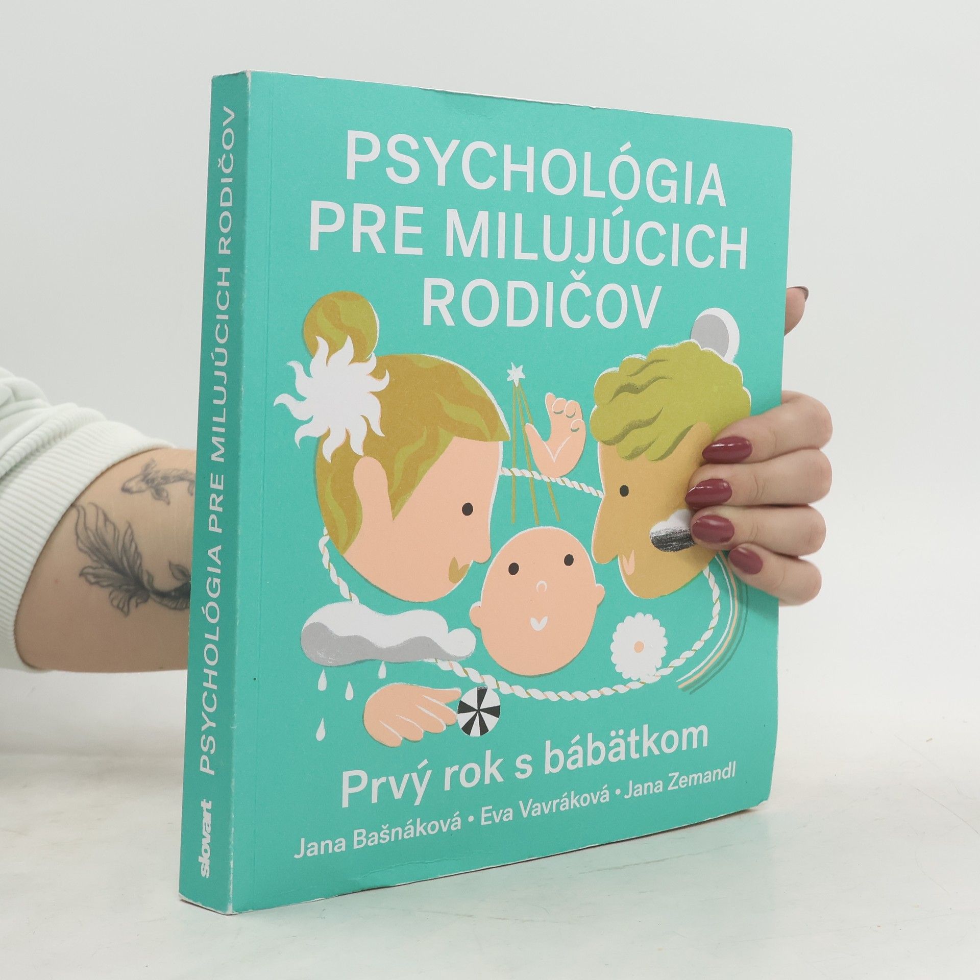 Jana Bašnáková Psychológia pre milijúcich rodičov