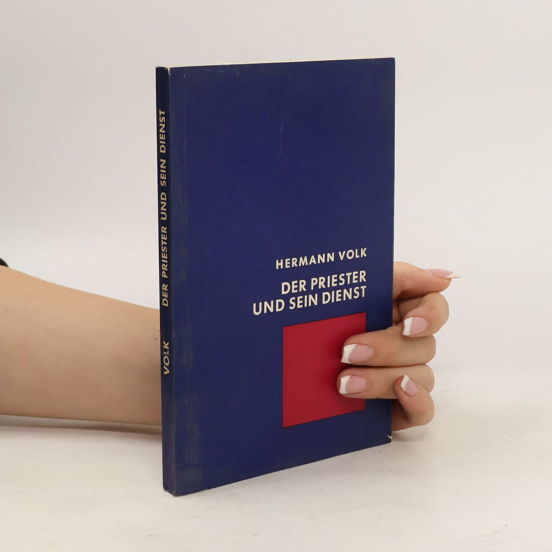 Hermann Volk Der Priester und sein Dienst