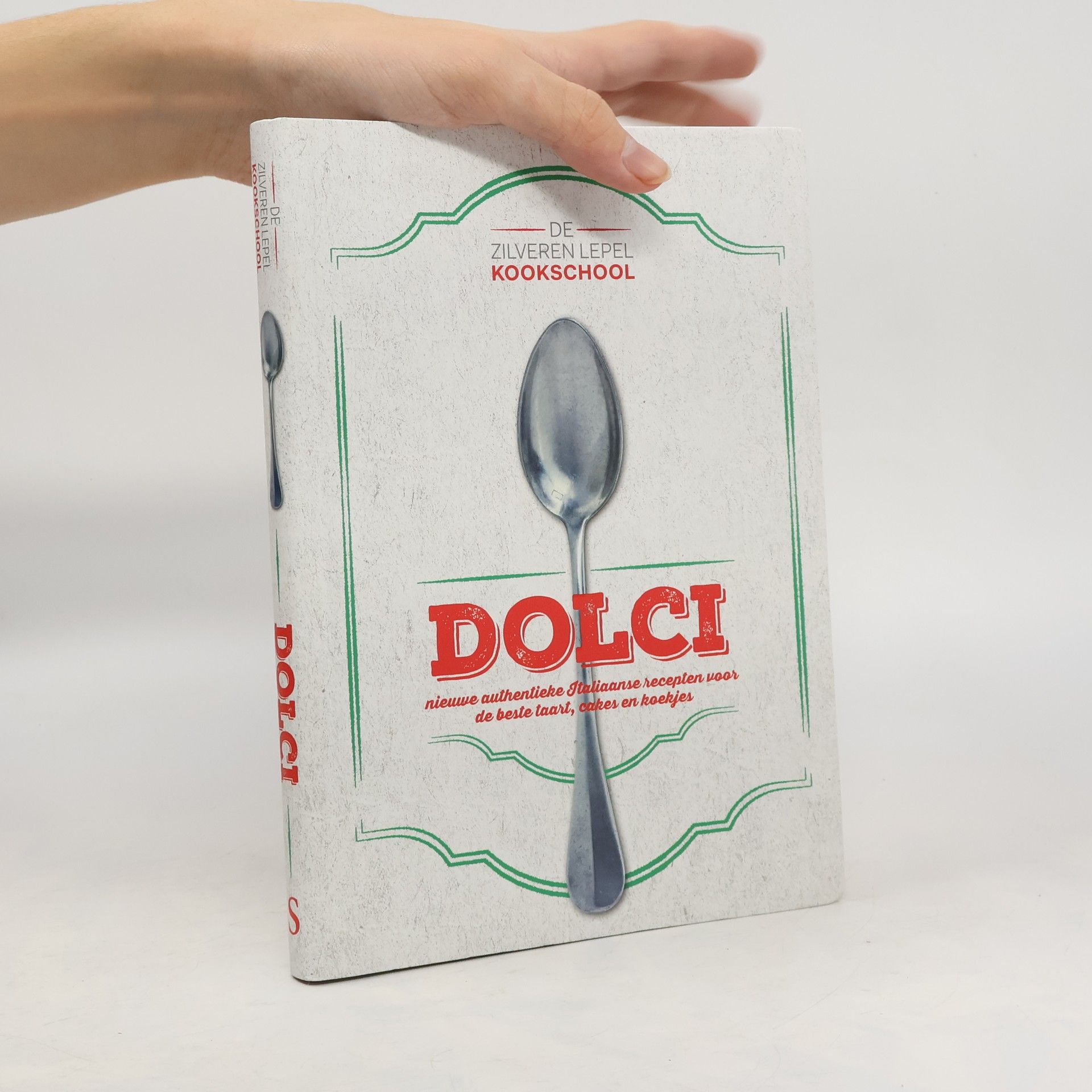 Auteurscollectief De Zilveren Lepel Kookschool: Dolci