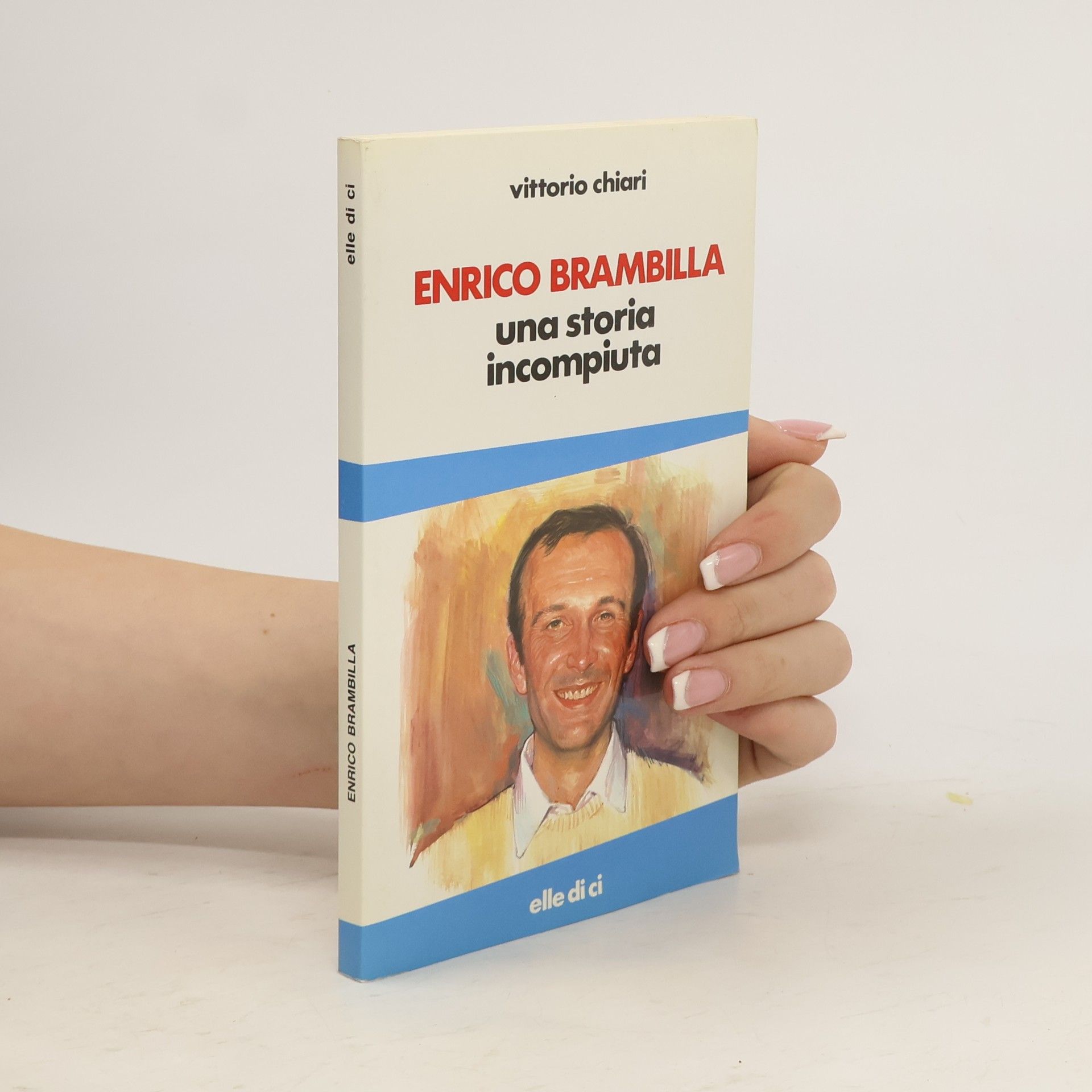 Vittorio Chiari Enrico Brambilla. Una storia incompiuta