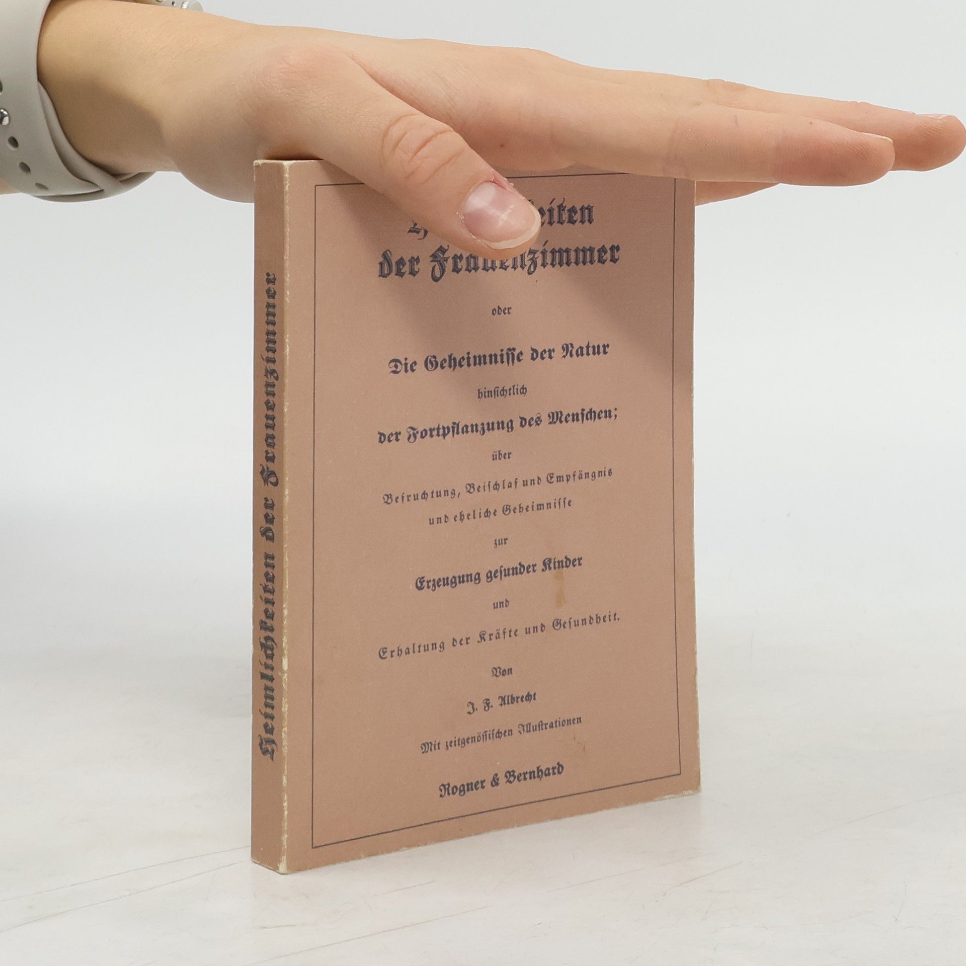 Heimlichkeiten der Frauenzimmer oder die Geheimnisse der Natur hinsichtlich der Fortpflanzung des Menschen