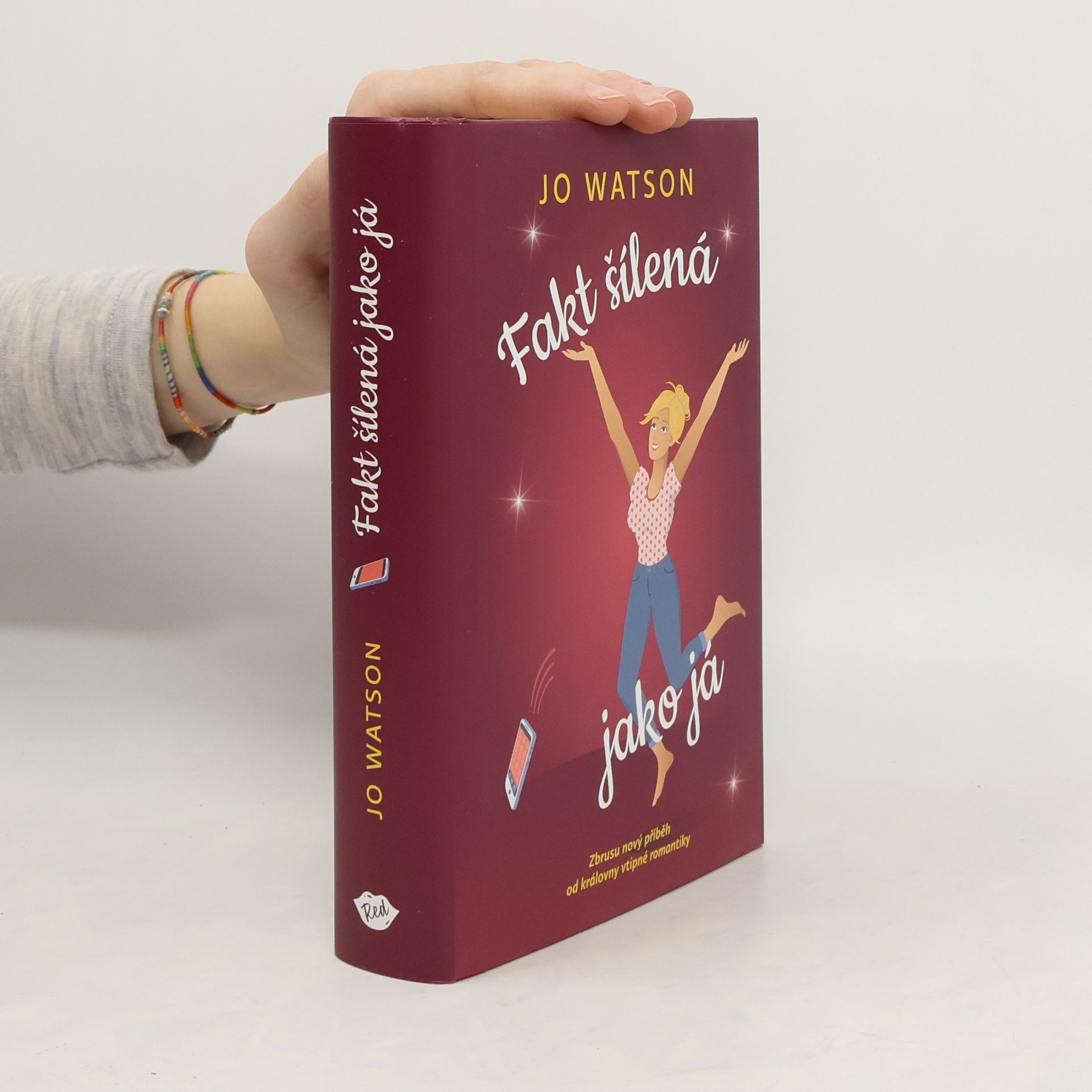 Jo Watson Fakt šílená jako já