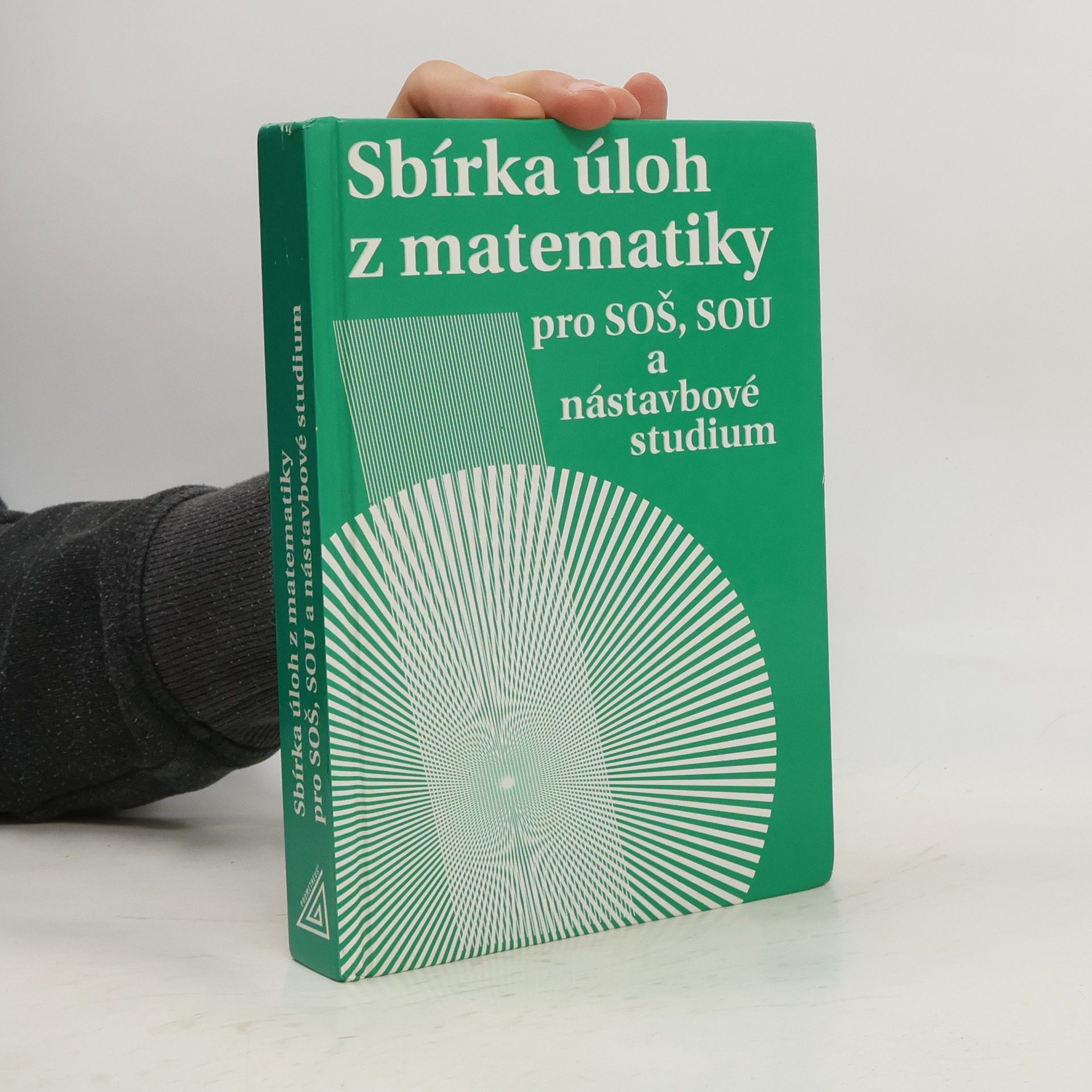 Milada Hudcová Sbírka úloh z matematiky pro SOŠ, SOU a nástavbové studium