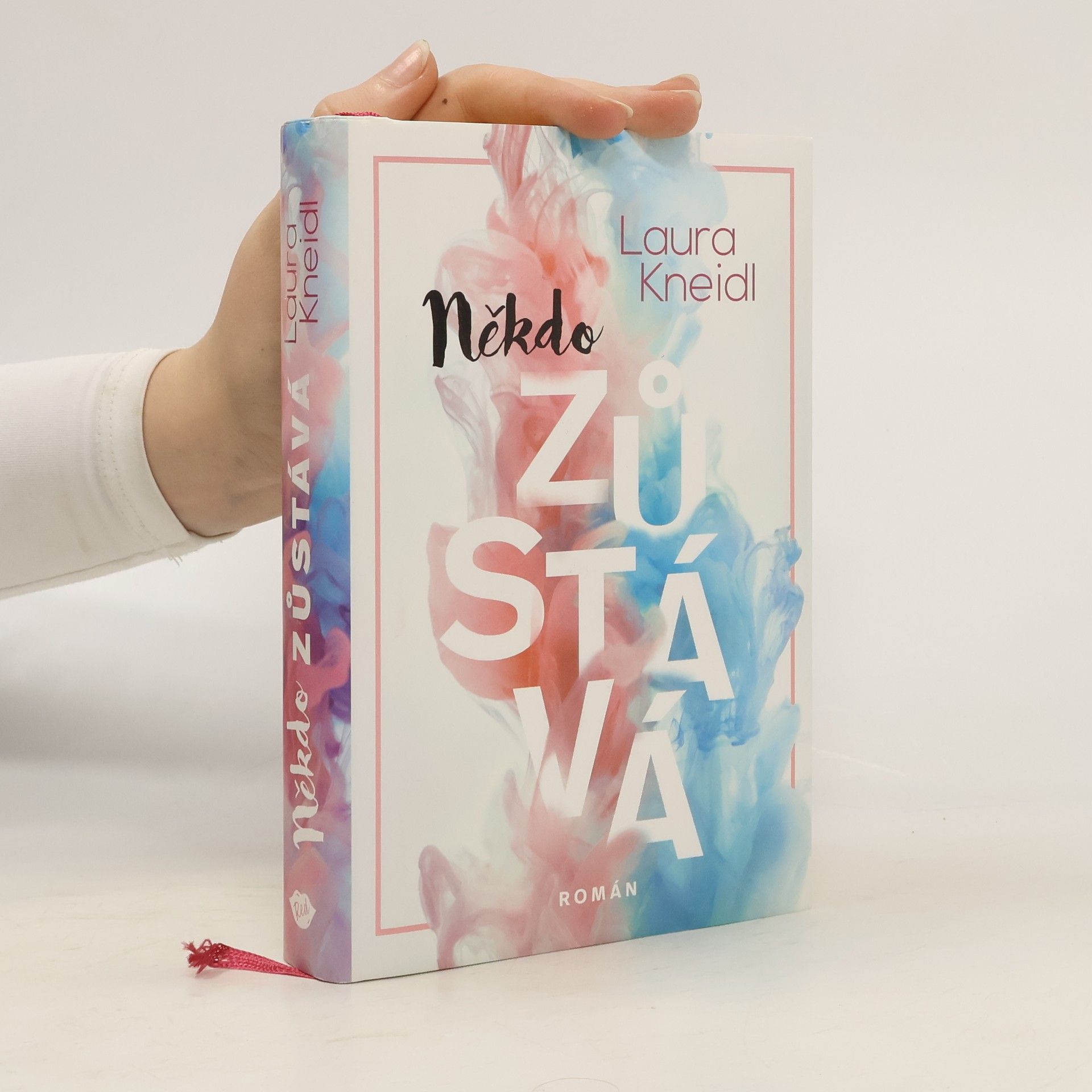 Laura Kneidl Někdo zůstává