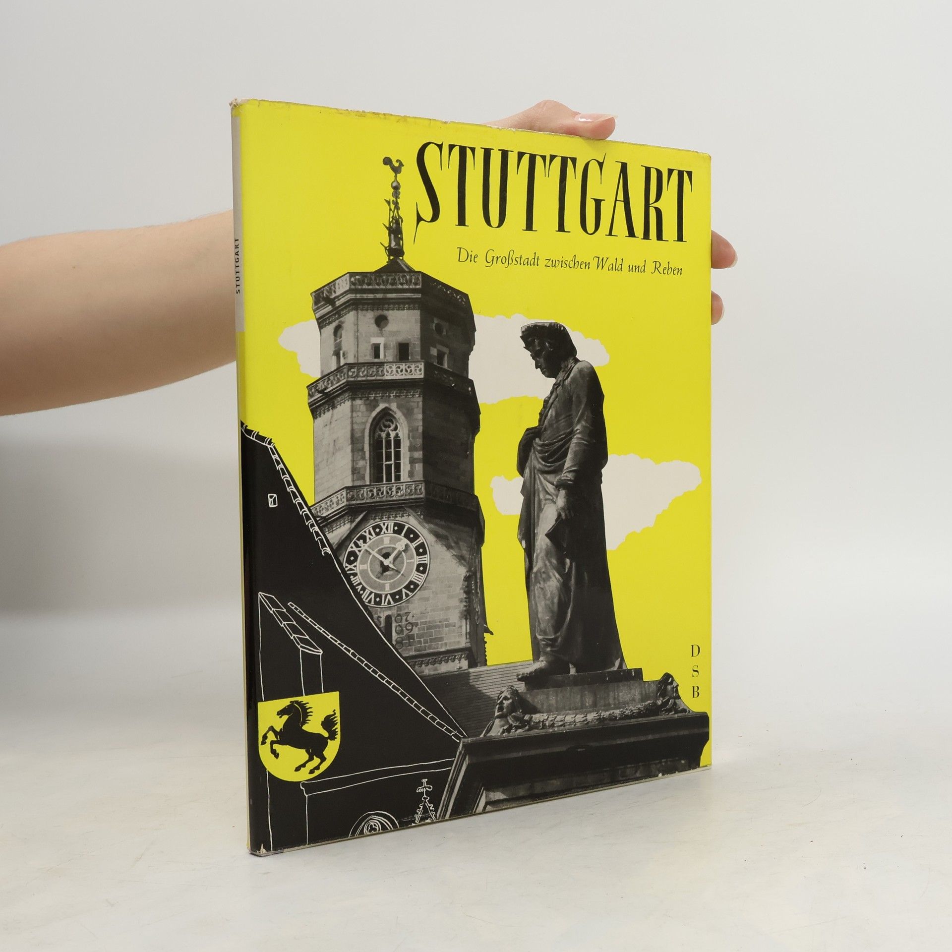 Kolektiv autorů Stuttgart: Die Großstadt zwischen Wald und Reben