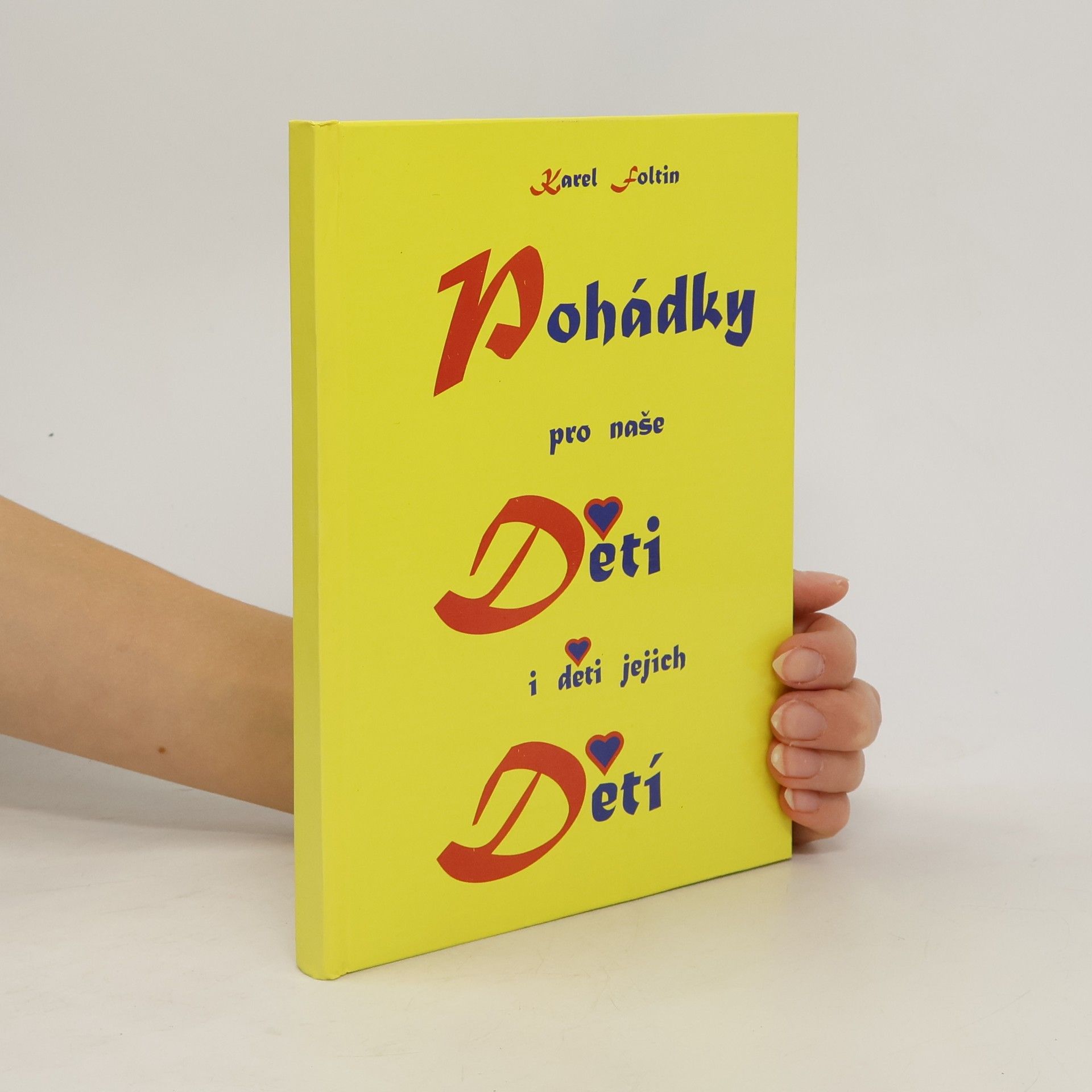 Karel Foltin Pohádky pro naše děti i děti jejich dětí