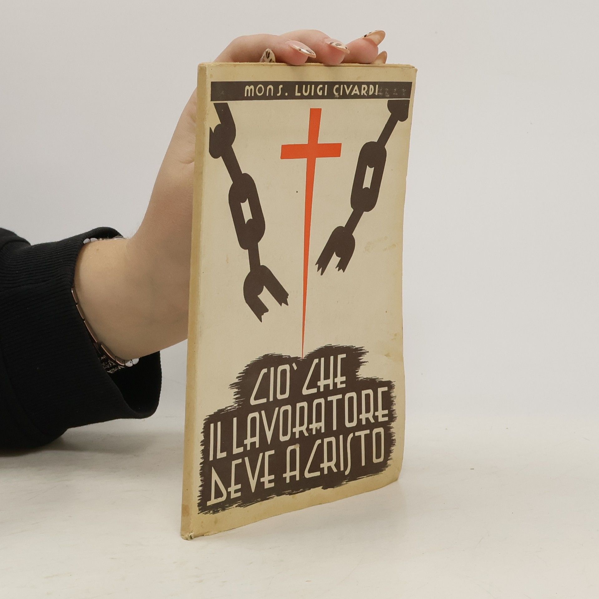 Luigi Civardi Ciò che il lavoratore deve a Cristo