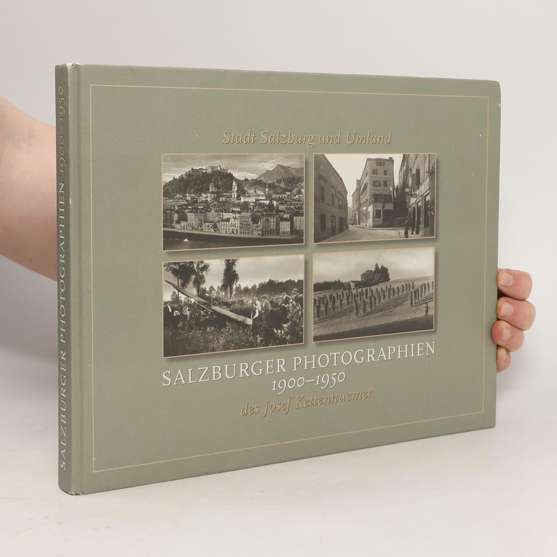 AA.VV. Salzburger Photographien 1900-1950 des Josef Kettenhuemer