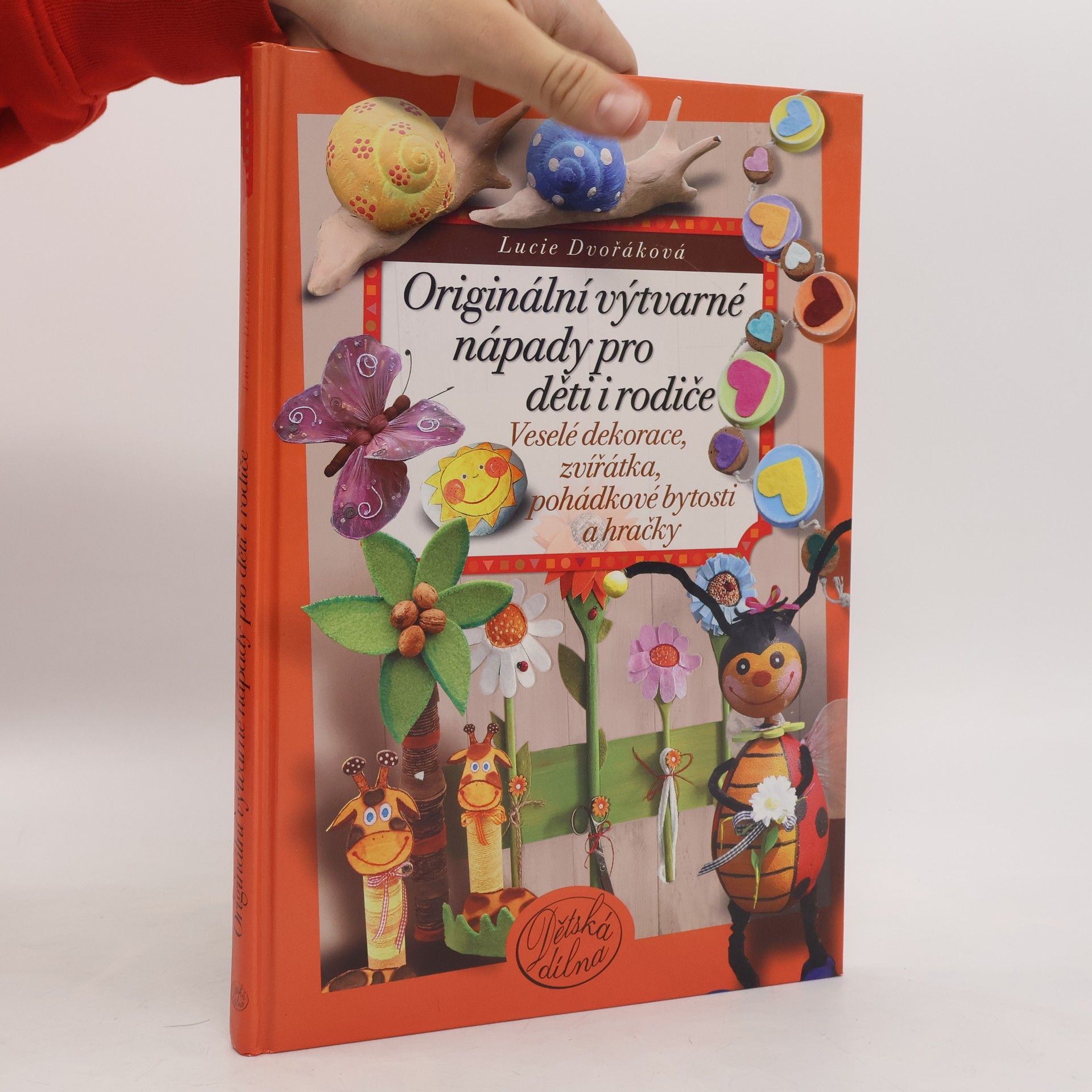 Lucie Dvořáková Originální výtvarné nápady pro děti i rodiče