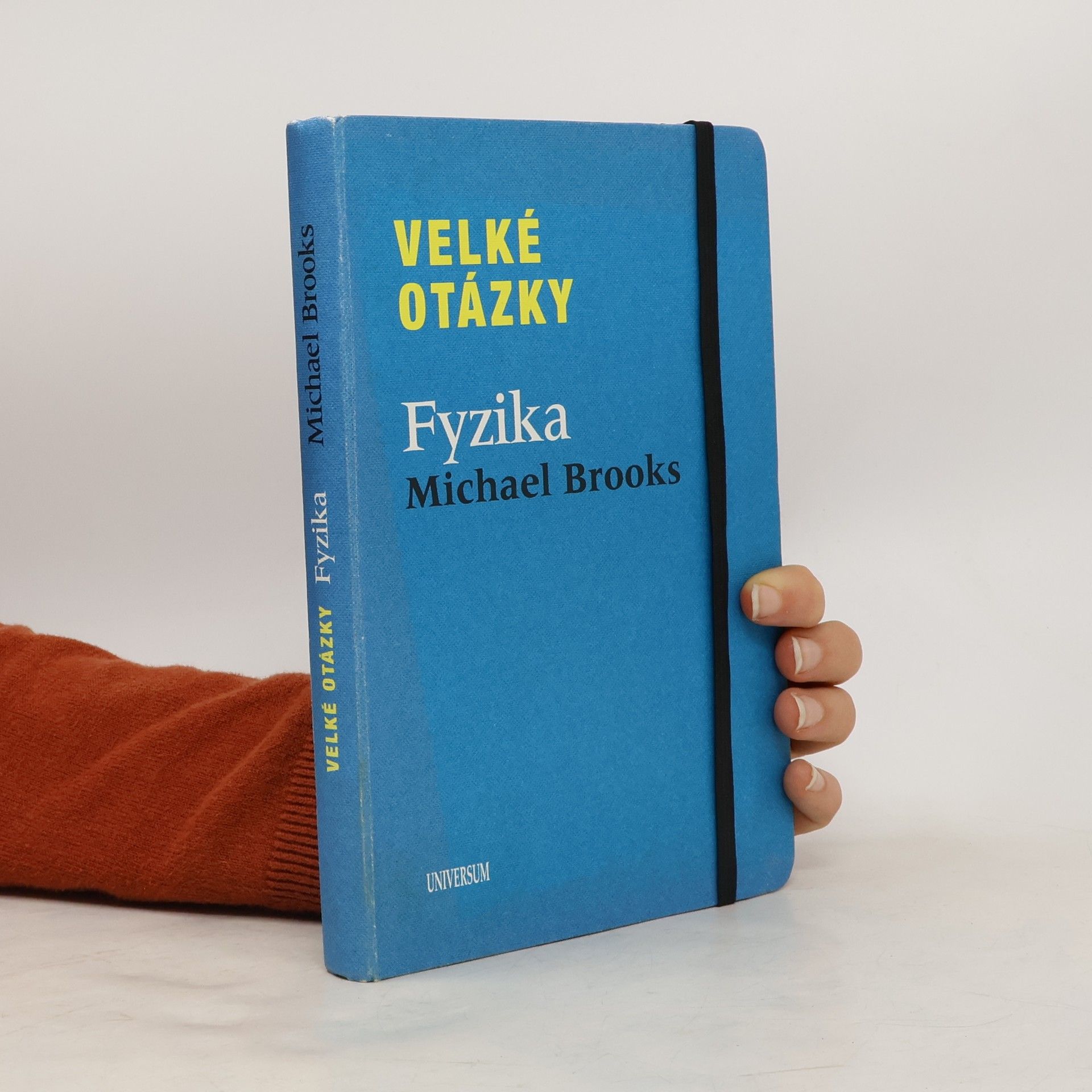 Michael Brooks Velké otázky. Fyzika