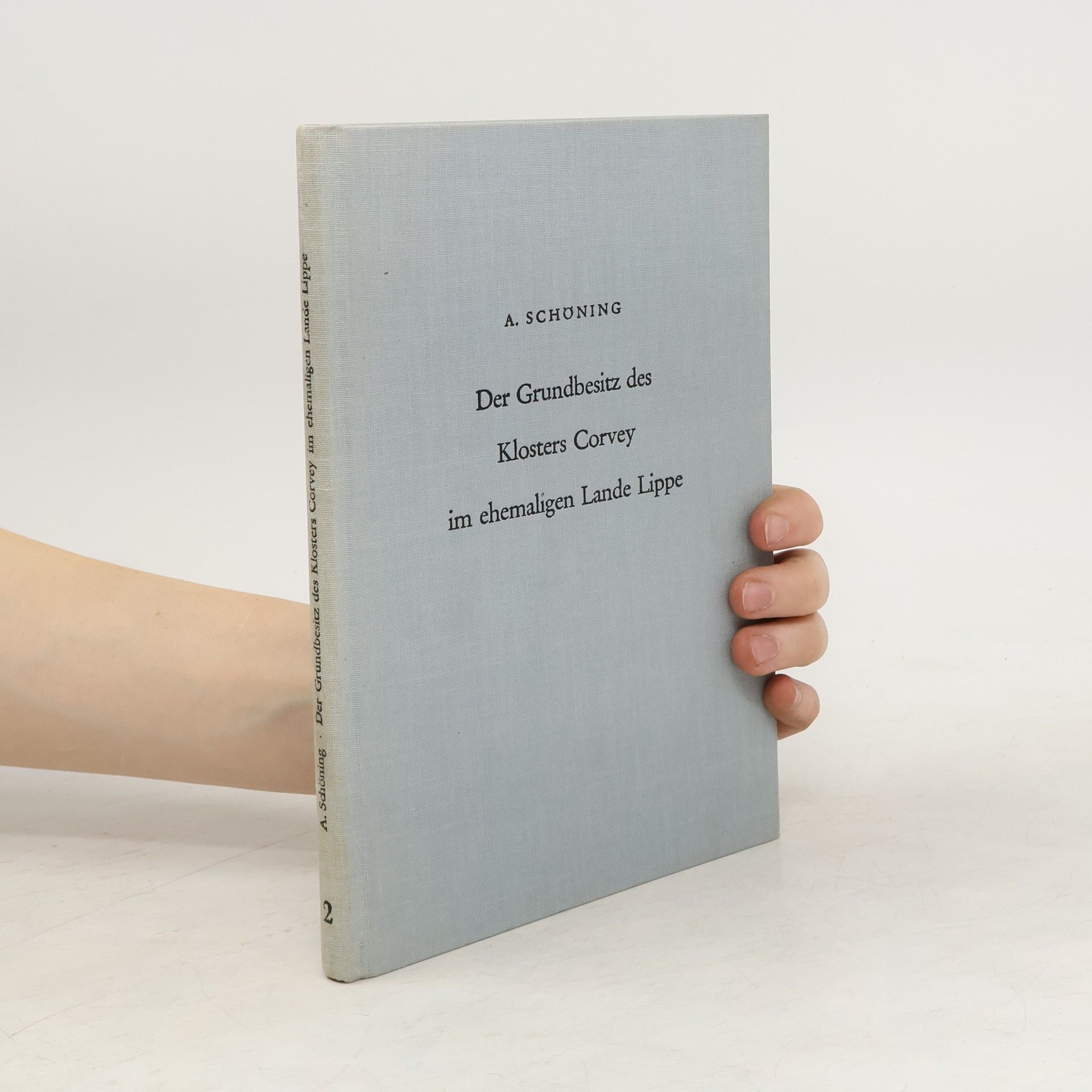 A. Schöning Der Grundbesitz des Klosters Corvey im ehemaligen Lande Lippe