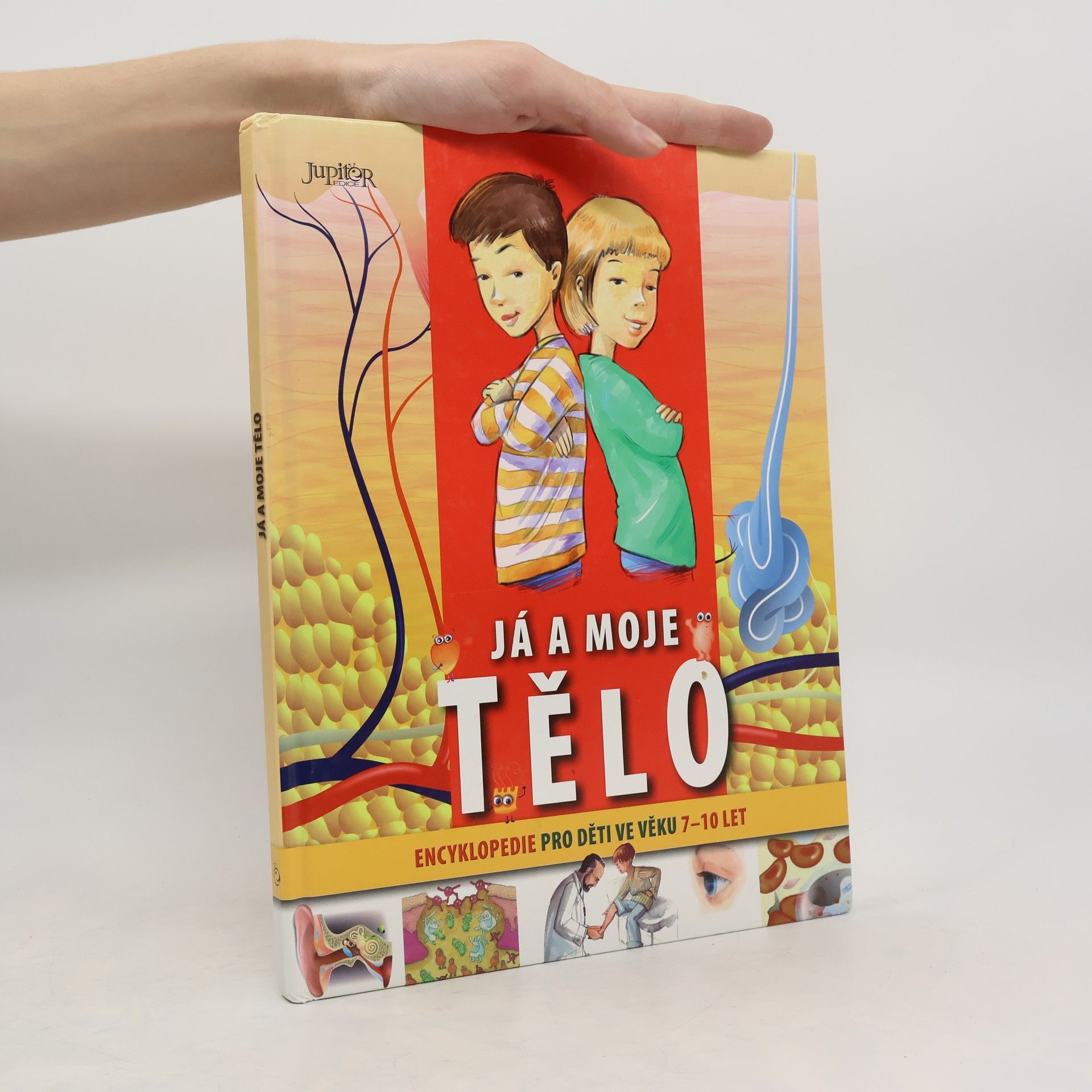 Já a moje tělo : encyklopedie pro děti ve věku 7-10 let