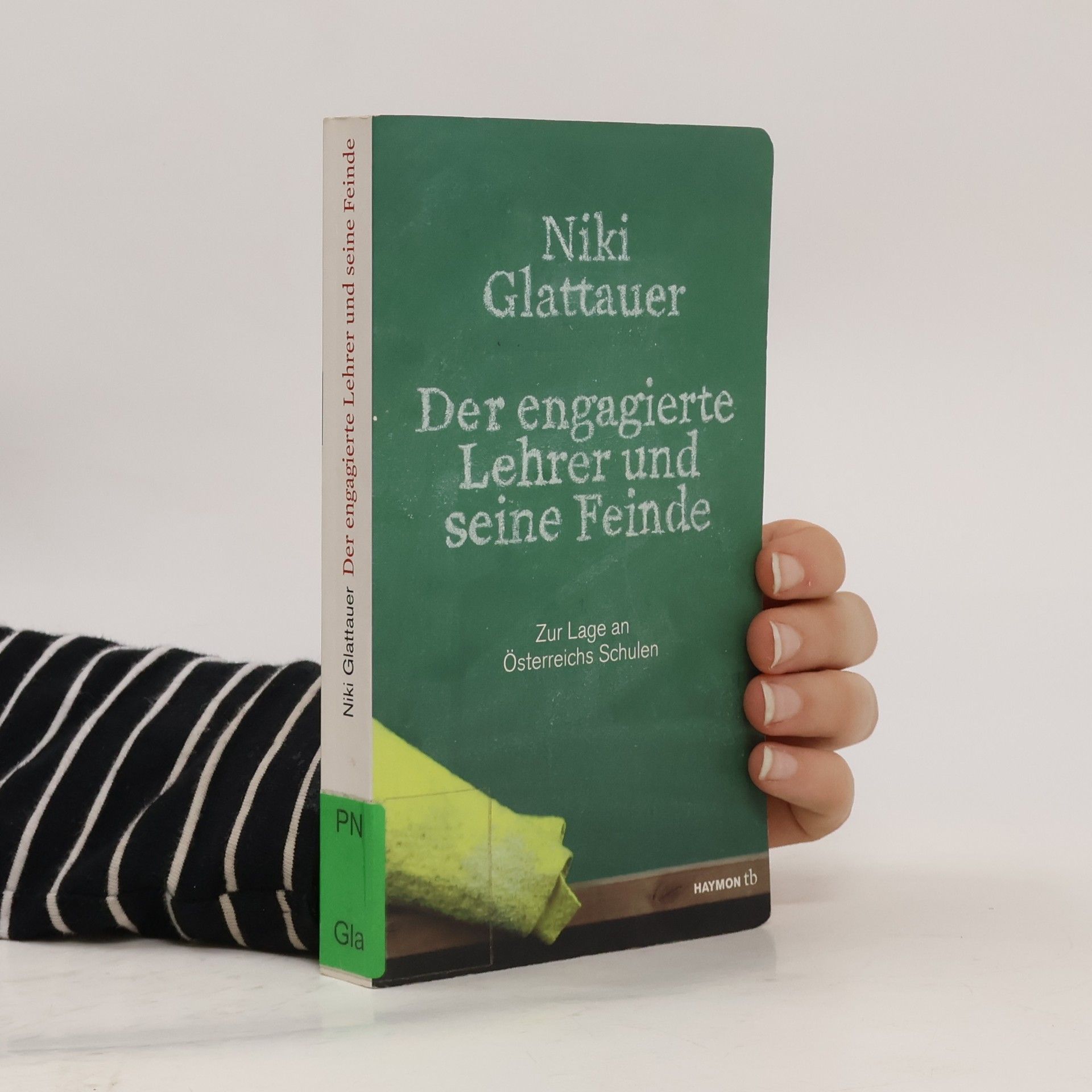 Nikolaus Glattauer Der engagierte Lehrer und seine Feinde