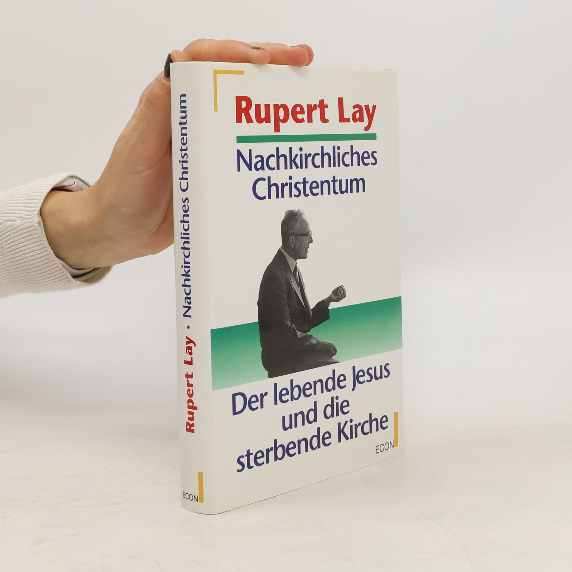 Rupert Lay Nachkirchliches Christentum