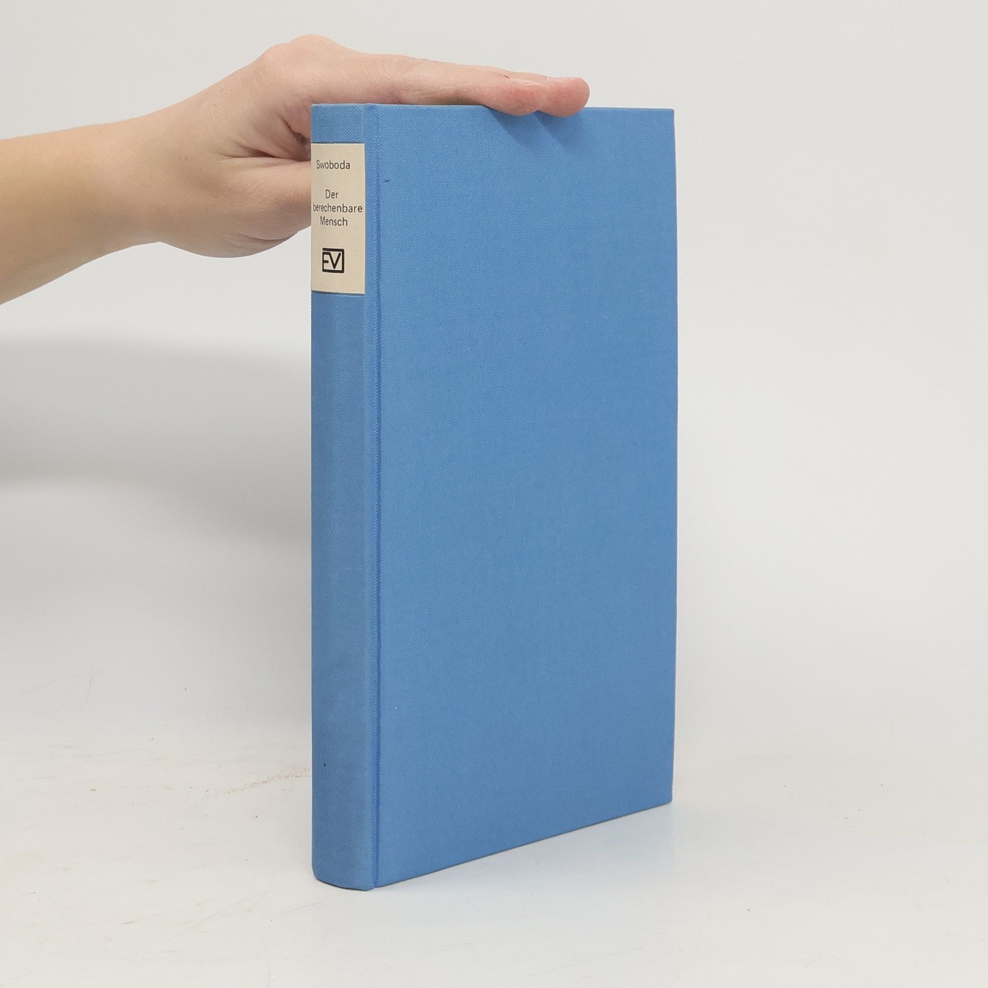 Helmut Swoboda Der berechenbare Mensch