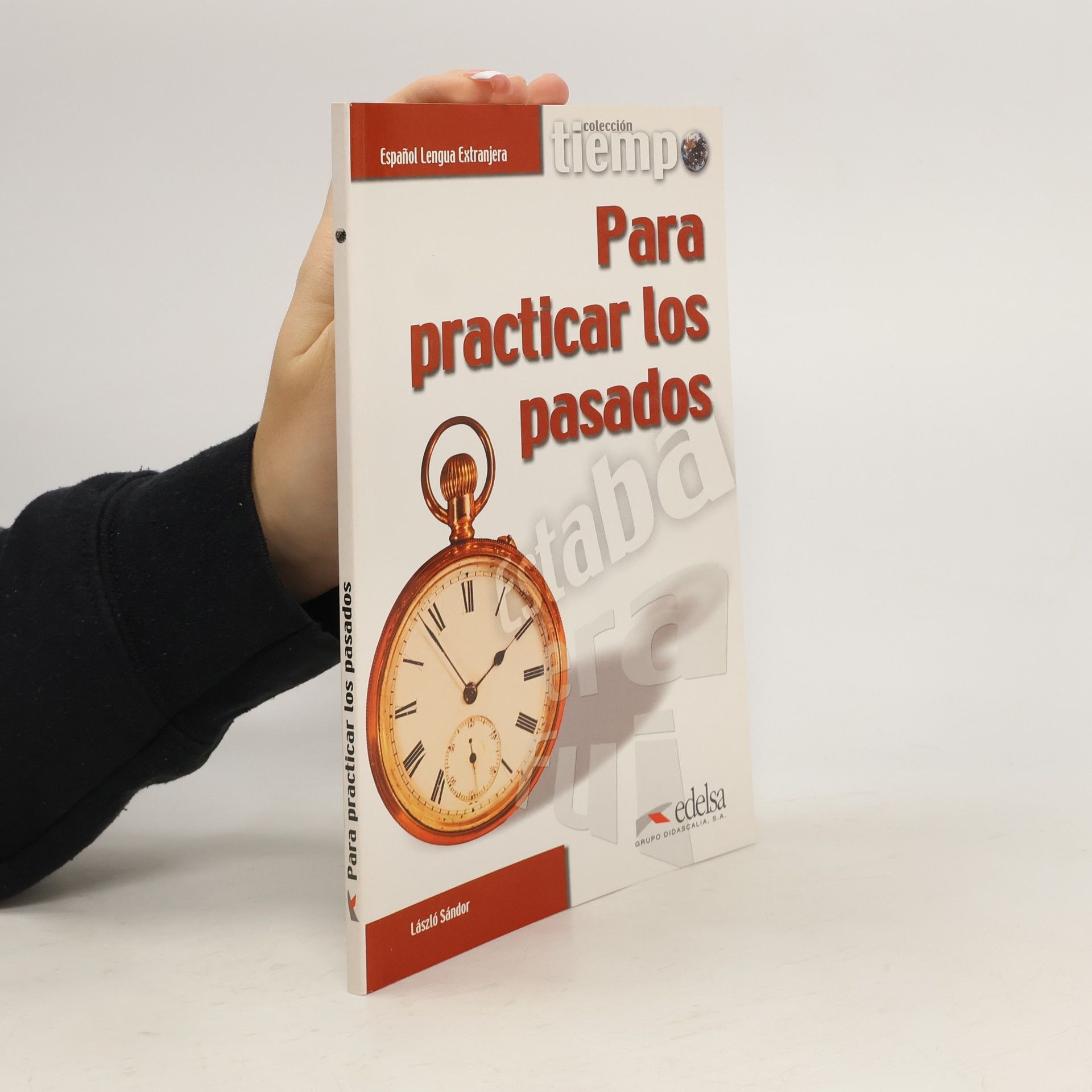 László Sándor Tiempo para practicar los pasados