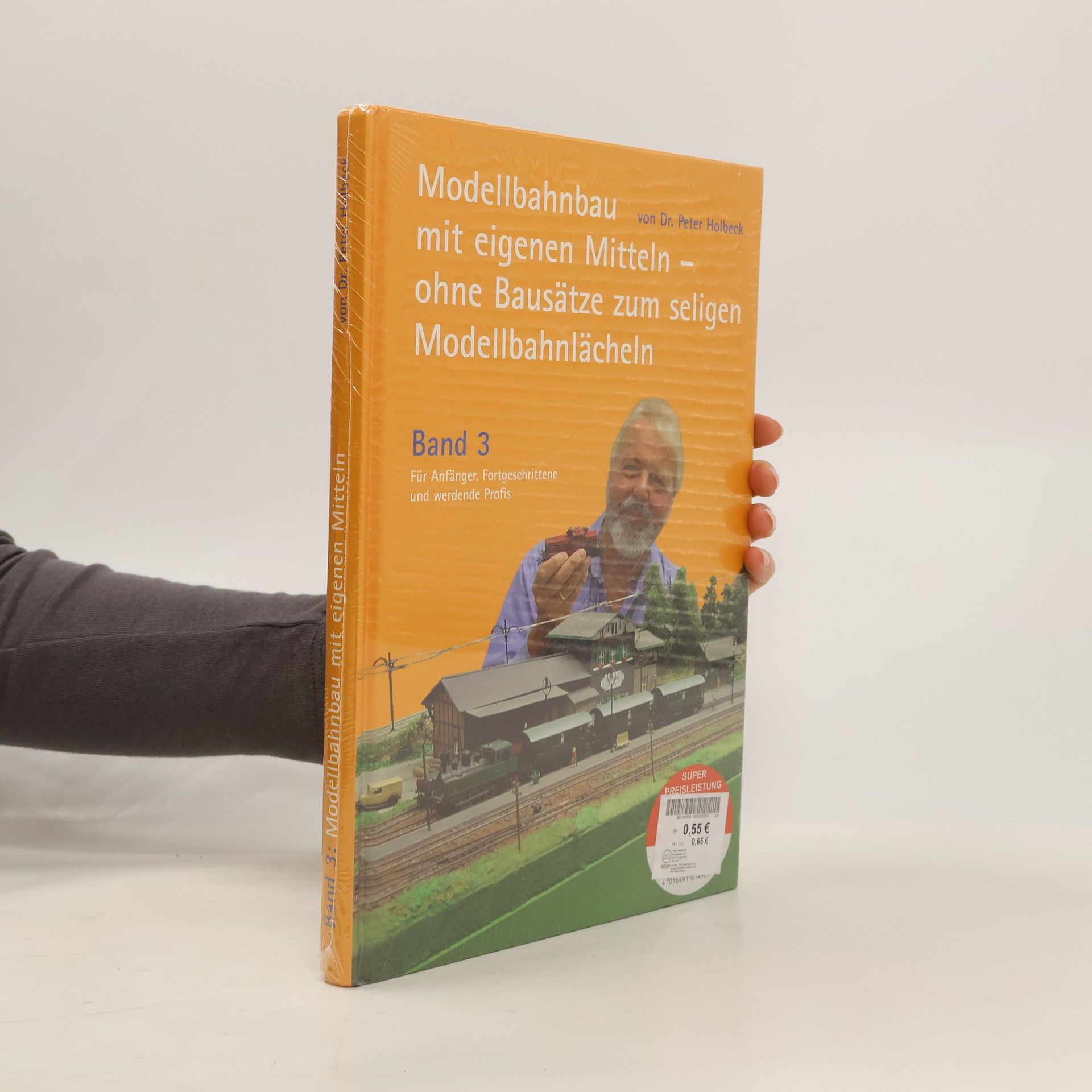 Modellbahnbau mit eigenen Mitteln - ohne Bausätze zum seligen Modellbahnlächeln (Das selige Modellbahnlächeln für Anfänger, Fortgeschrittene und werdende Profis - Band 3)