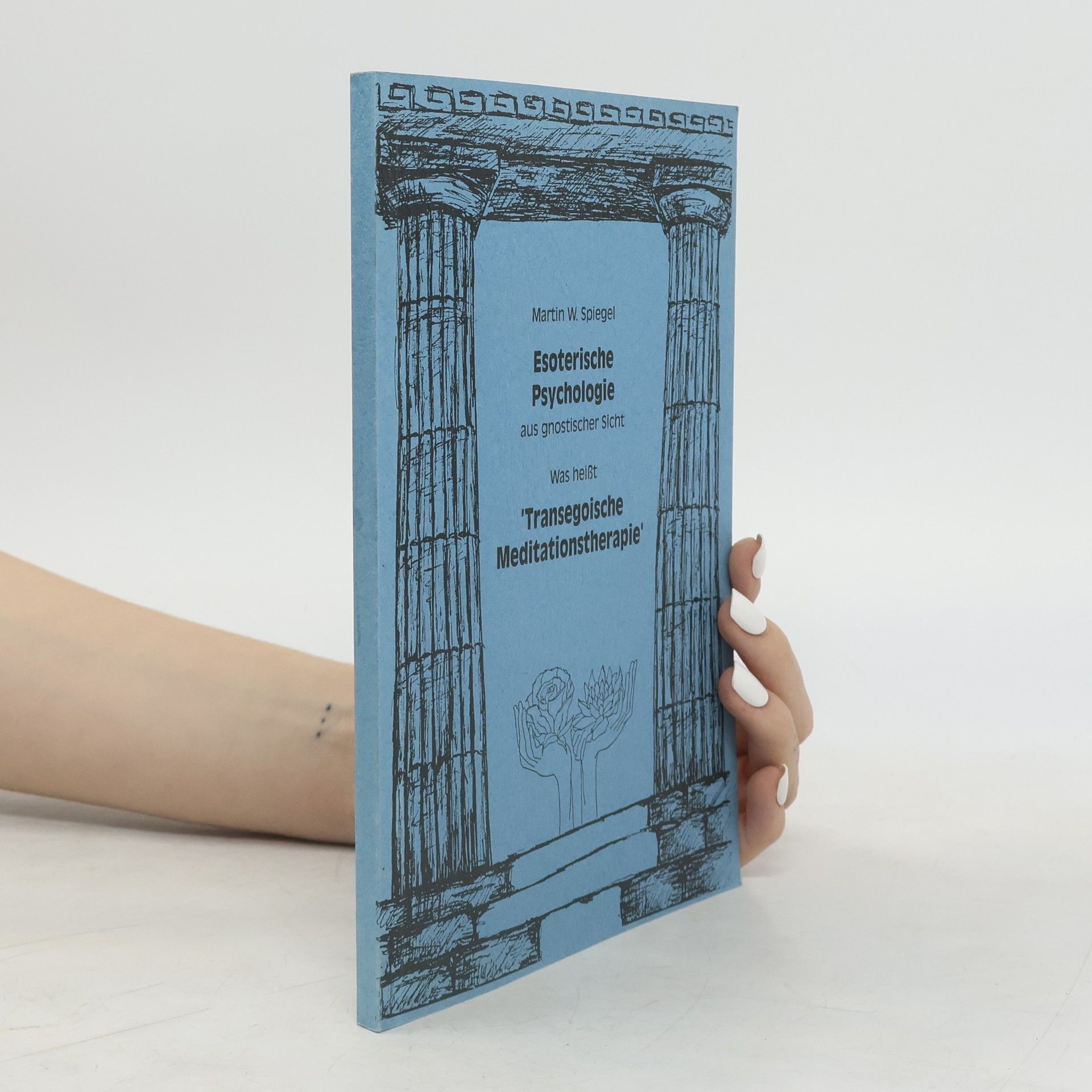 Martin W. Spiegel Esoterische Psychologie