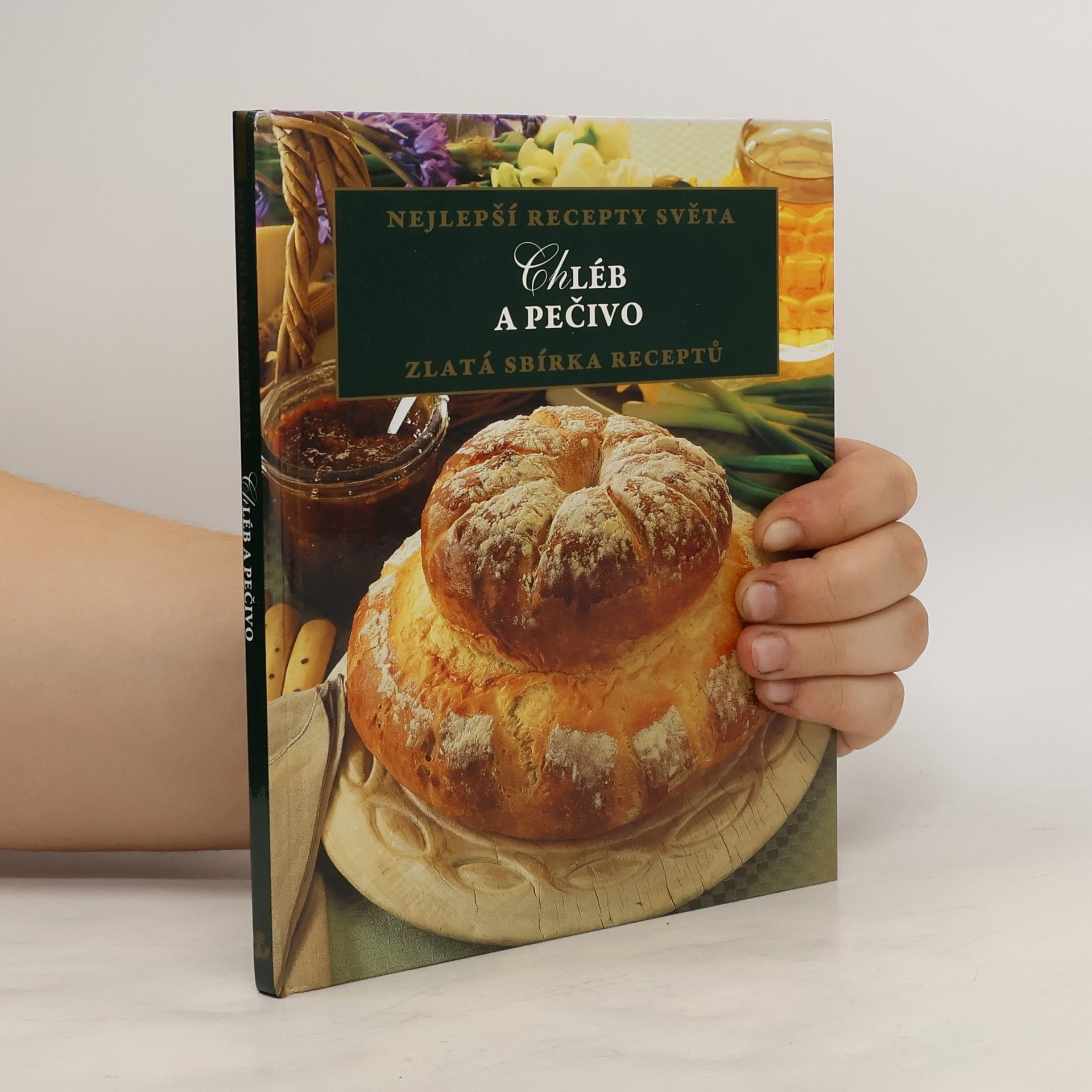 Kolektiv autorů Chléb a pečivo. Zlatá sbírka receptů.