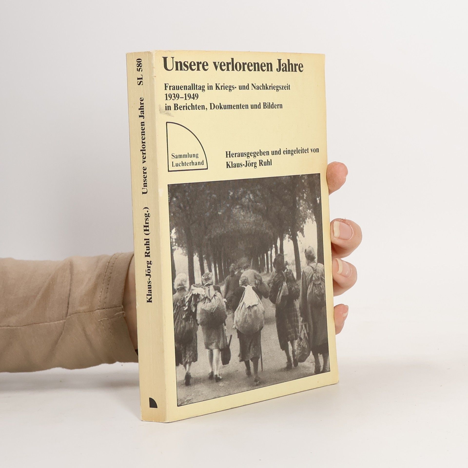 Klaus-Jörg Ruhl Unsere verlorenen Jahre