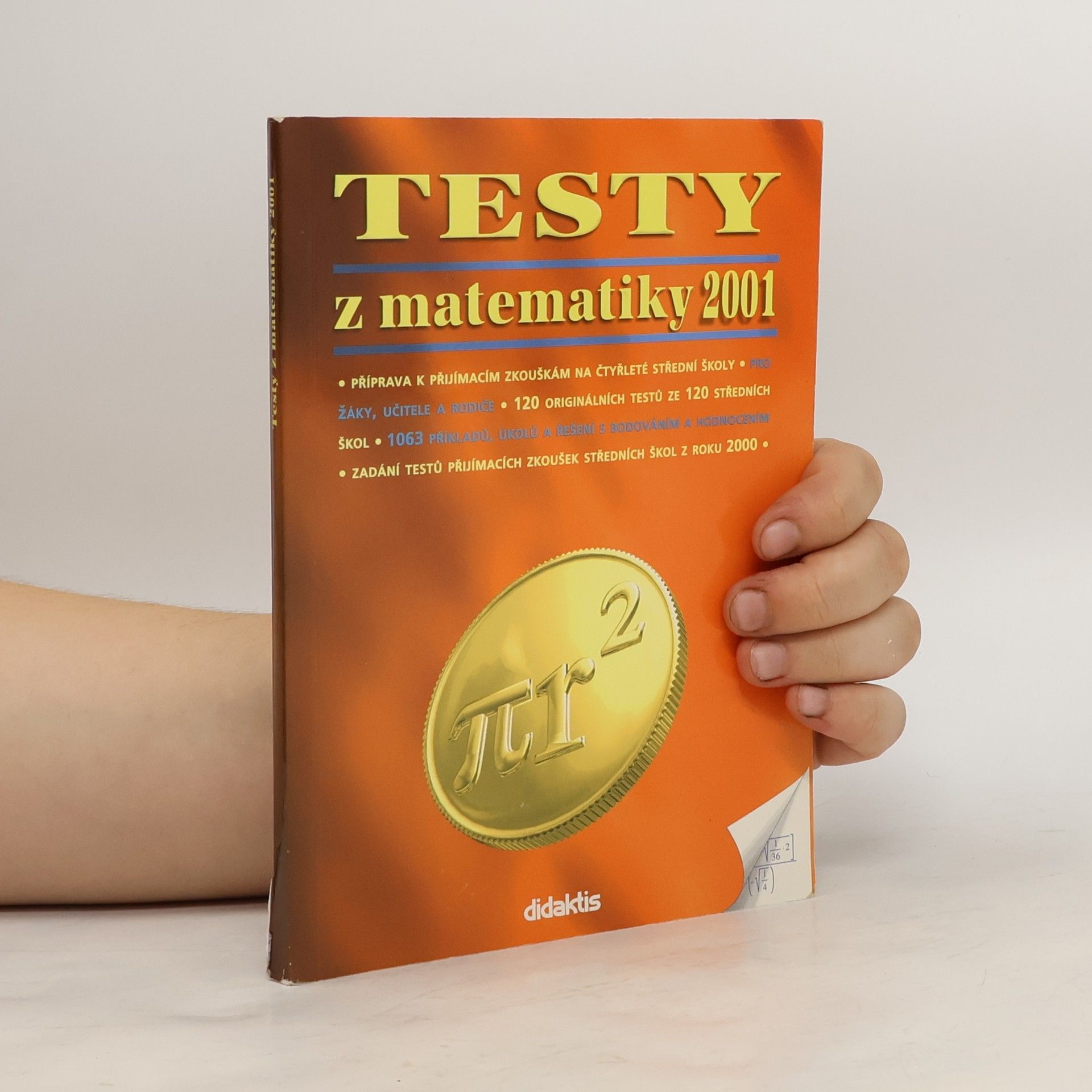 AA.VV. Testy z matematiky 2001 : příprava k přijímacím zkouškám na čtyřleté střední školy : pro žáky, učitele a rodiče