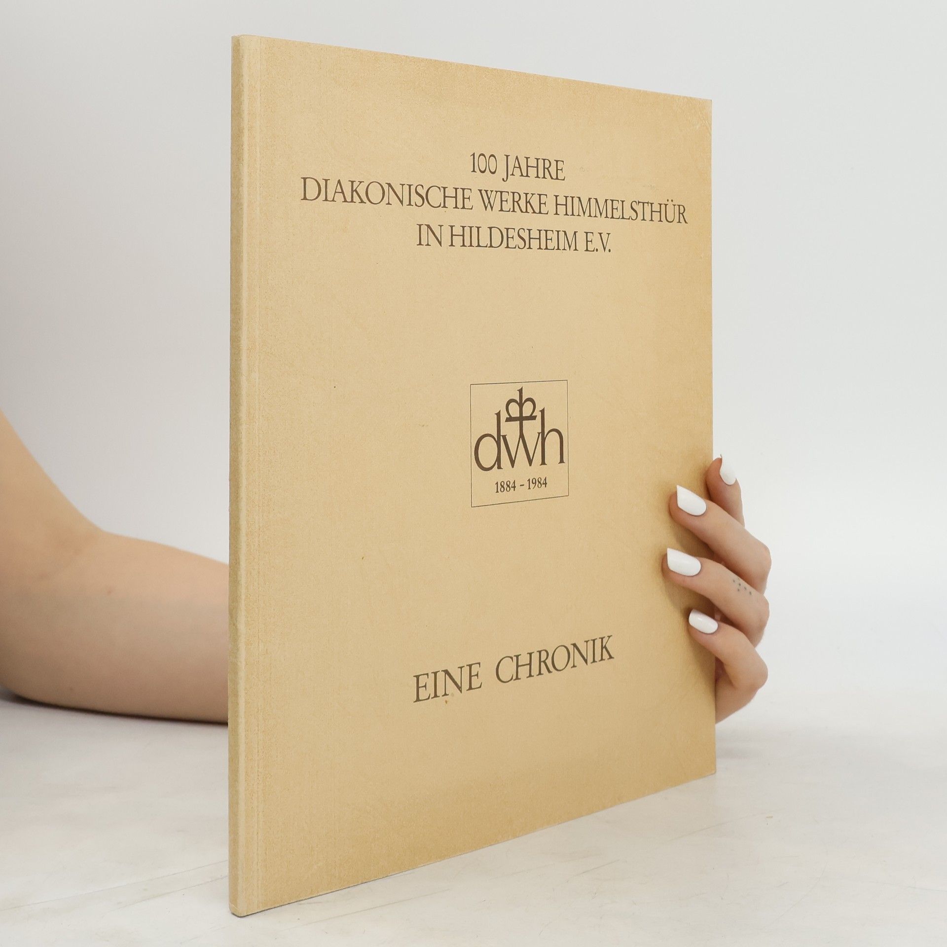 AA.VV. 100 Jahre Diakonische Werke Himmelsthür in Hildesheim e.V.