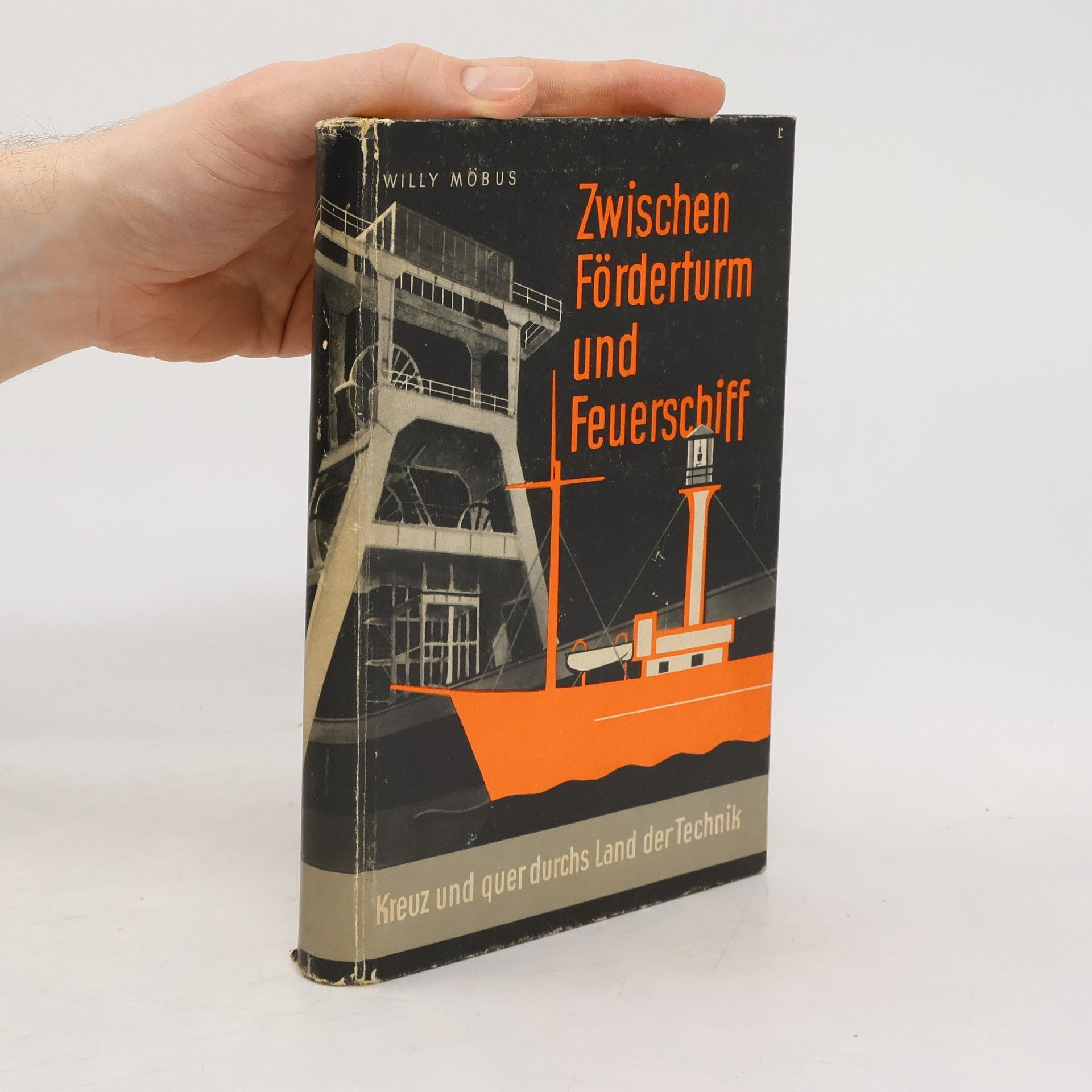 Willy Möbus Zwischen Förderturm und Feuerschiff